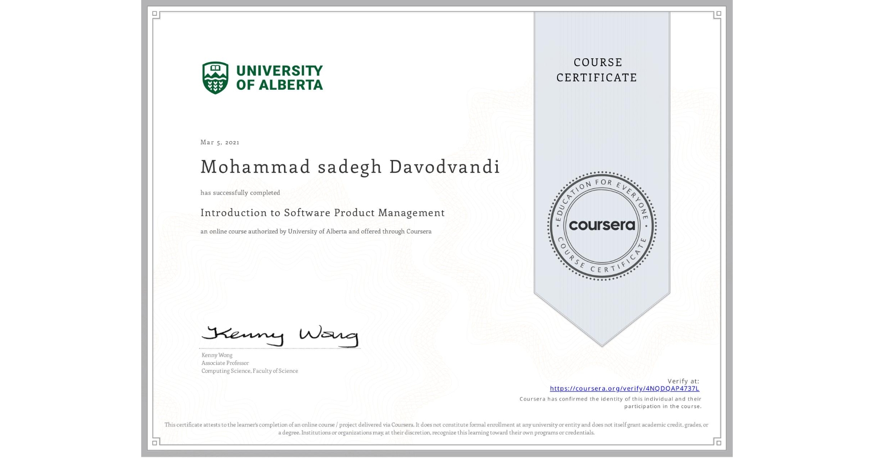 View certificate for Mohammad sadegh Davodvandi, Introduction to Software Product Management, an online non-credit course authorized by University of Alberta and offered through Coursera