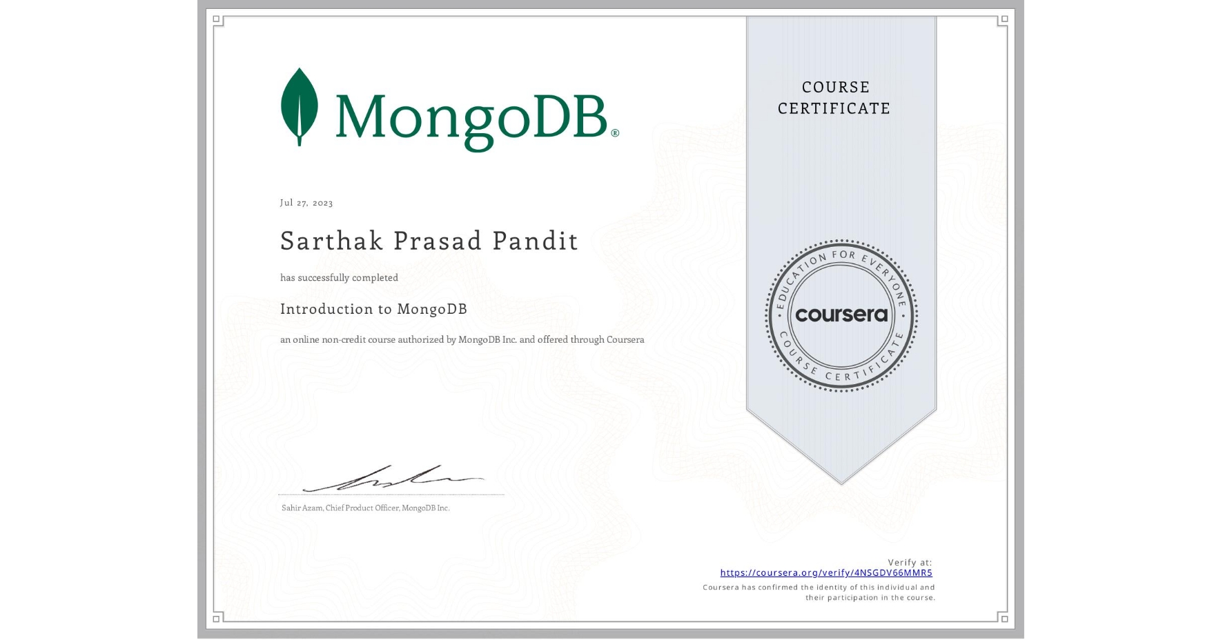 View certificate for Sarthak Prasad Pandit, Introduction to MongoDB, an online non-credit course authorized by MongoDB Inc. and offered through Coursera