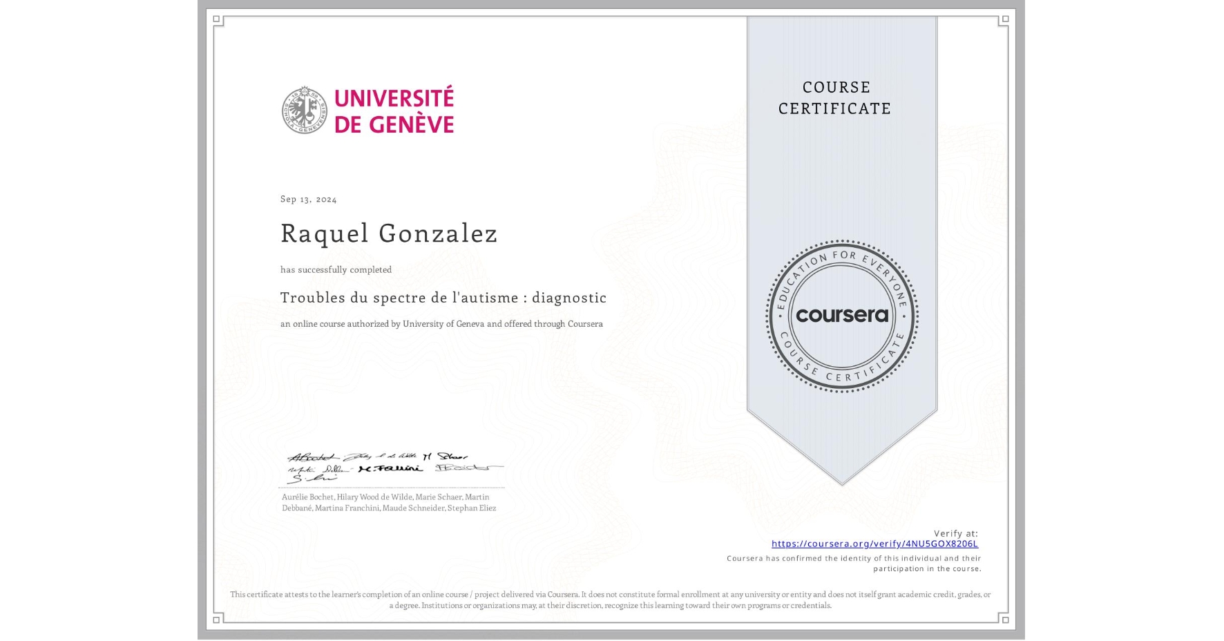 View certificate for Raquel Gonzalez, Troubles du spectre de l'autisme : diagnostic, an online non-credit course authorized by University of Geneva and offered through Coursera