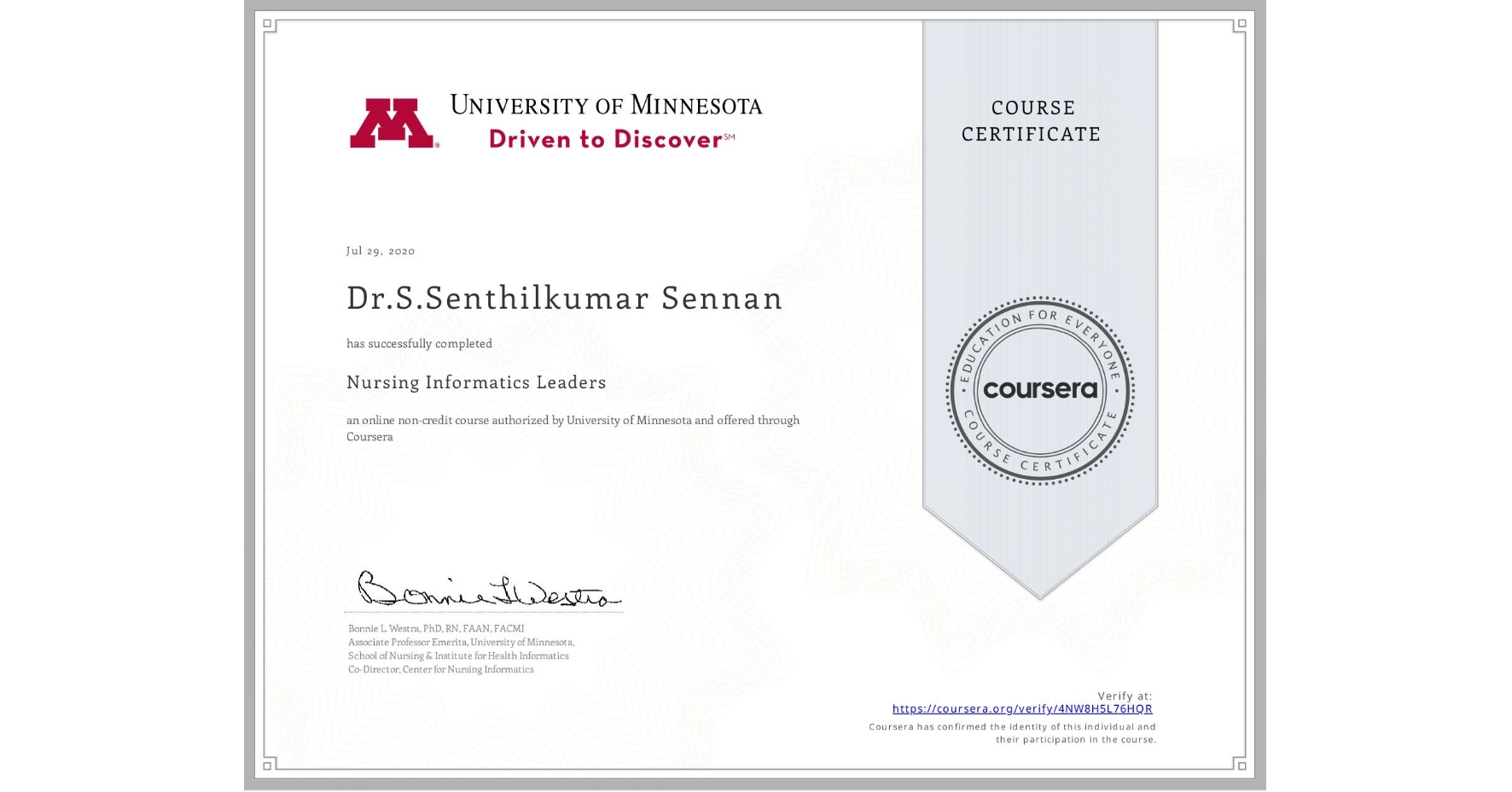 View certificate for Dr.S.Senthilkumar Sennan, Nursing Informatics Leaders, an online non-credit course authorized by University of Minnesota and offered through Coursera