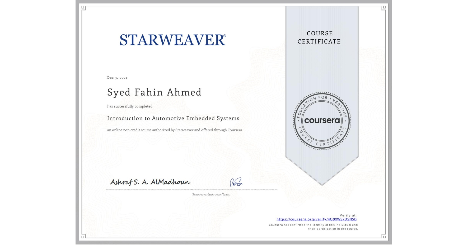 View certificate for Syed Fahin Ahmed, Introduction to Automotive Embedded Systems, an online non-credit course authorized by Starweaver and offered through Coursera