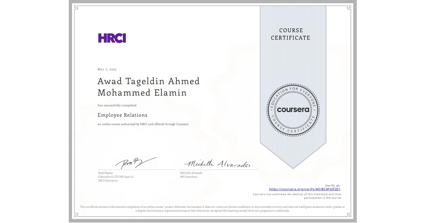 View certificate for Awad Tageldin Ahmed Mohammed Elamin , Employee Relations, an online non-credit course authorized by HRCI and offered through Coursera