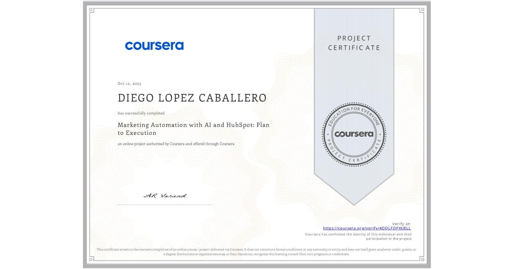 View certificate for DIEGO LOPEZ CABALLERO, Marketing Automation with AI and HubSpot: Plan to Execution, an online non-credit course authorized by Coursera and offered through Coursera