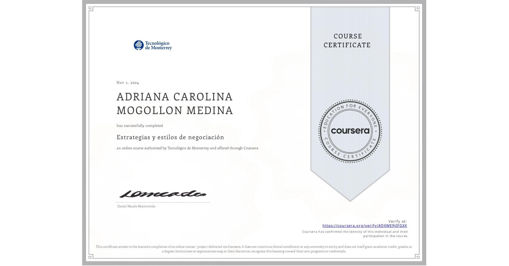 View certificate for ADRIANA CAROLINA MOGOLLON MEDINA, Estrategias y estilos de negociación , an online non-credit course authorized by Tecnológico de Monterrey and offered through Coursera