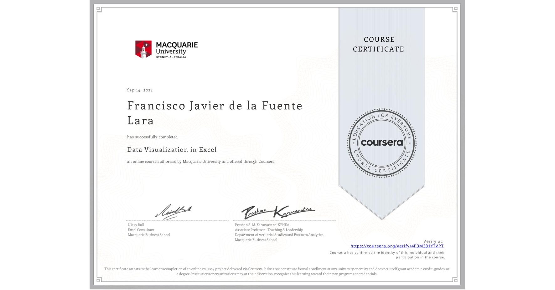 View certificate for Francisco Javier de la Fuente Lara, Data Visualization in Excel, an online non-credit course authorized by Macquarie University and offered through Coursera