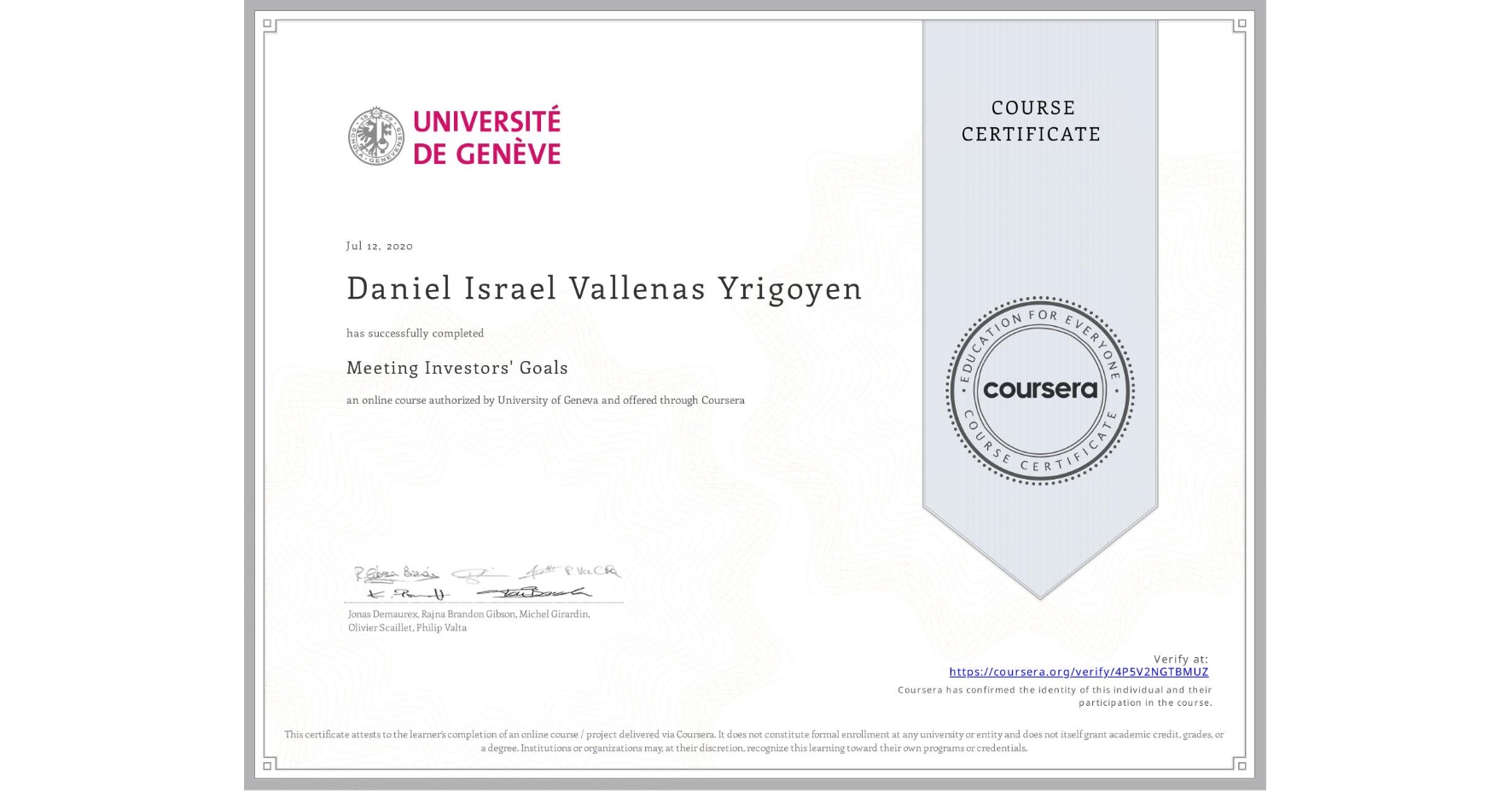 View certificate for Daniel Israel Vallenas Yrigoyen, Meeting Investors' Goals, an online non-credit course authorized by University of Geneva and offered through Coursera