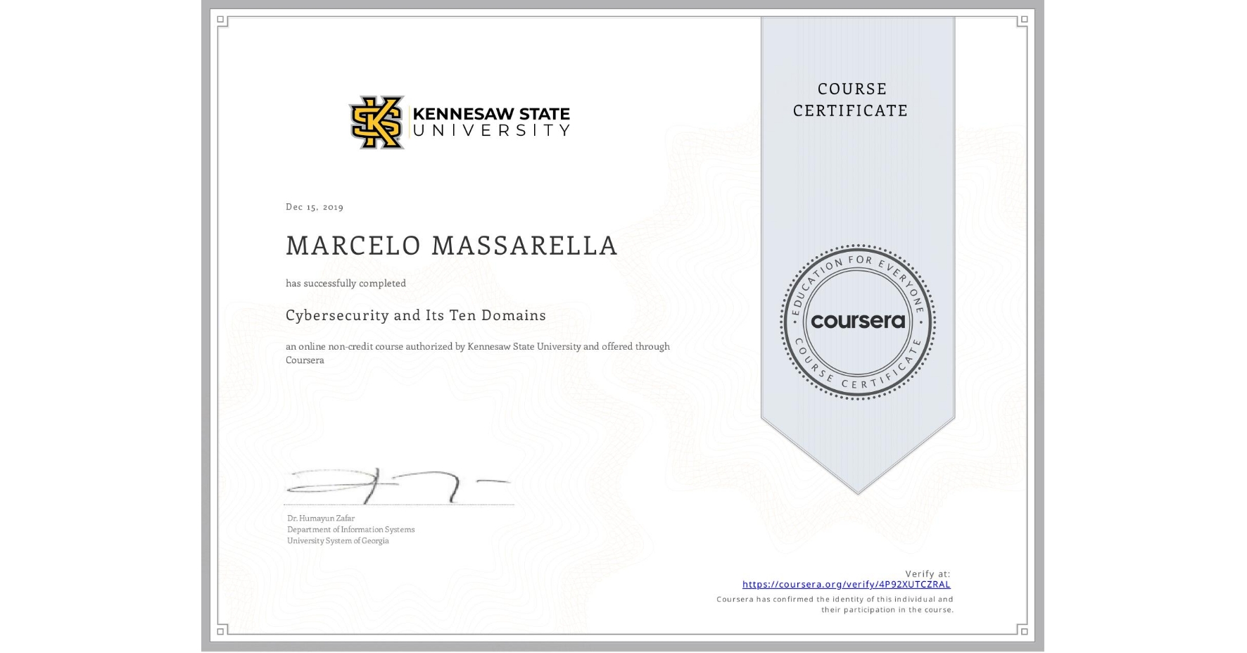View certificate for N/A MARCELO MASSARELLA, Cybersecurity and Its Ten Domains, an online non-credit course authorized by Kennesaw State University and offered through Coursera