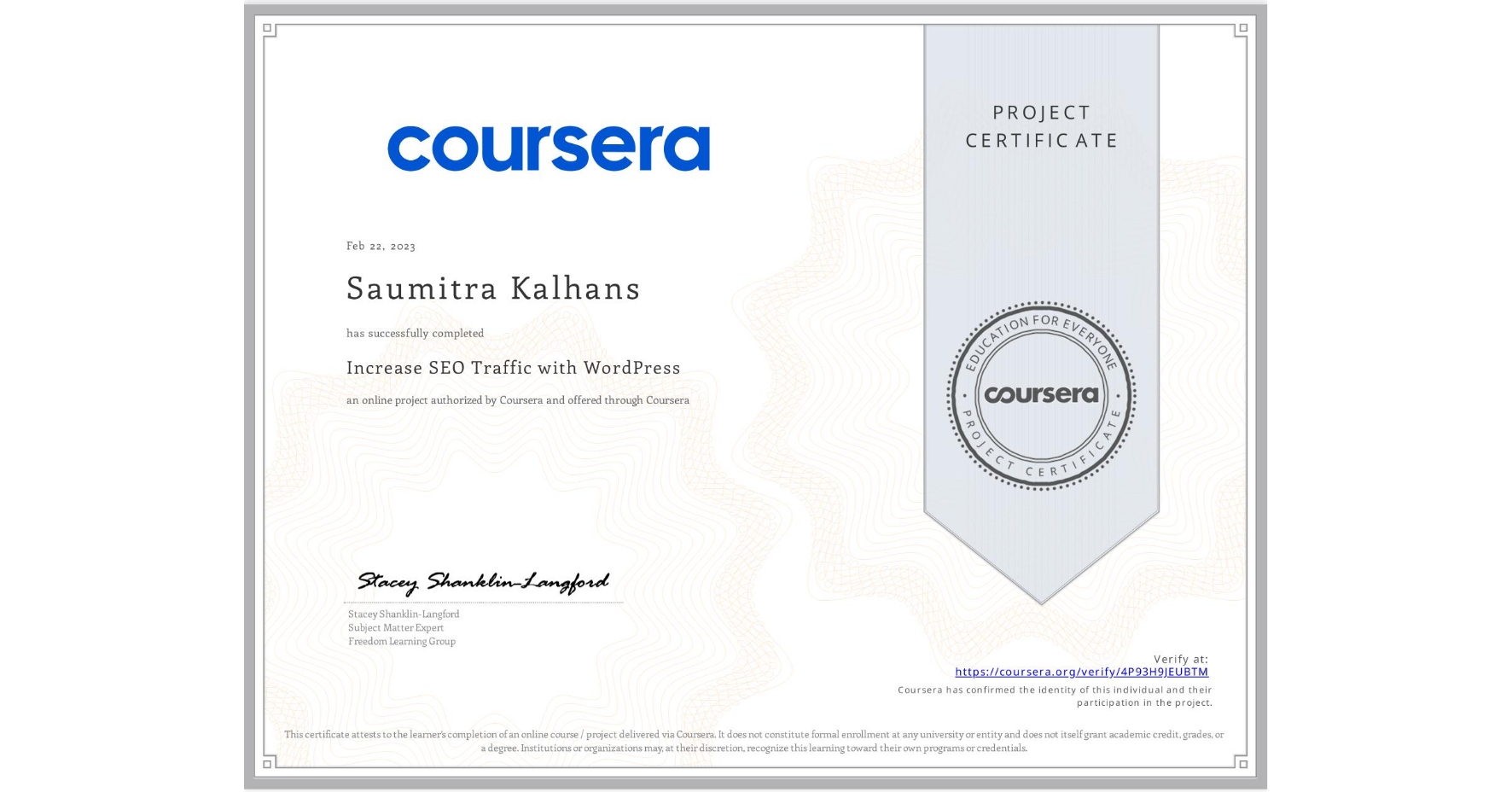View certificate for Saumitra Kalhans, Increase SEO Traffic with WordPress, an online non-credit course authorized by Coursera and offered through Coursera
