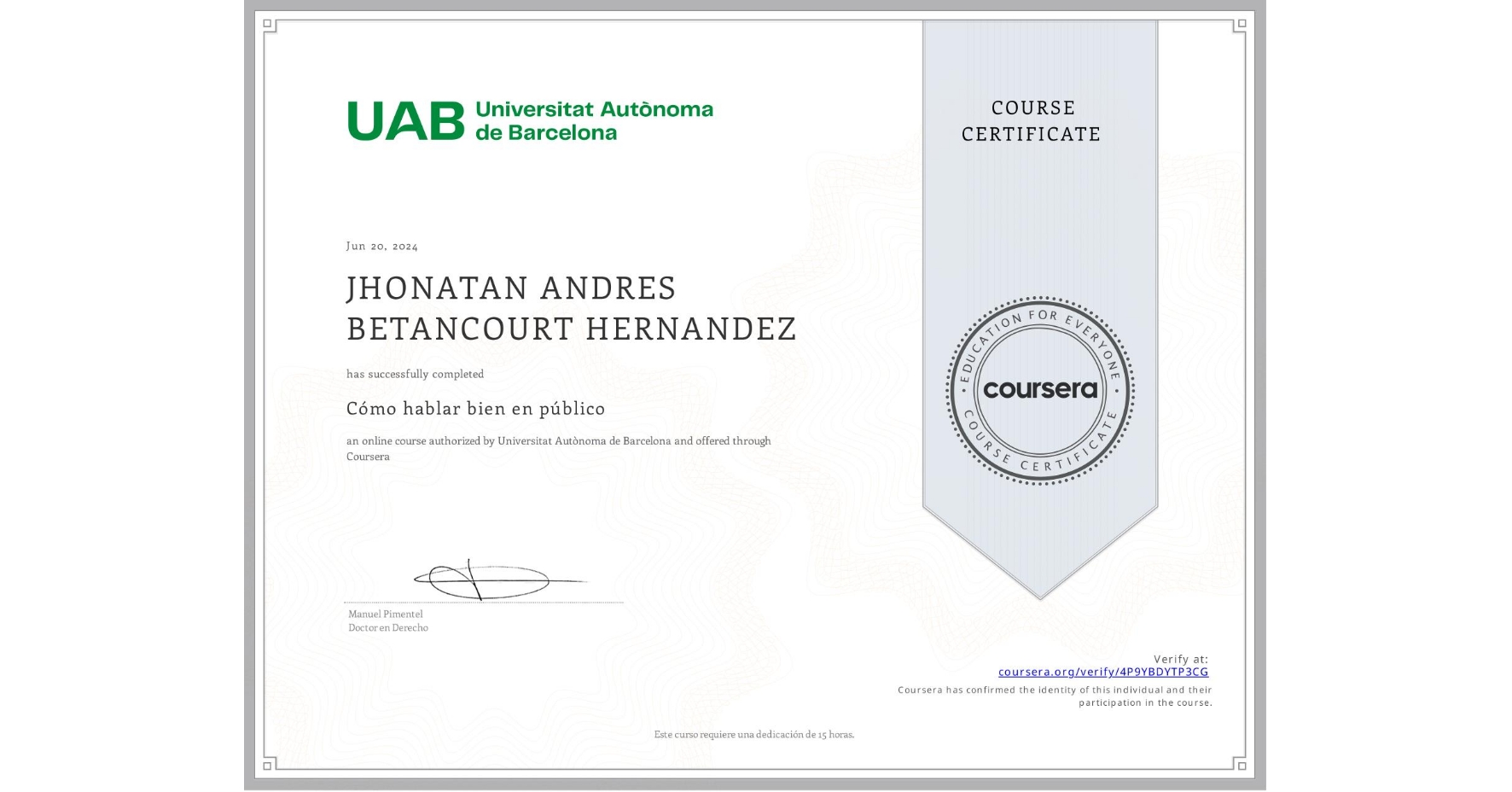 View certificate for JHONATAN ANDRES  BETANCOURT HERNANDEZ, Cómo hablar bien en público, an online non-credit course authorized by Universitat Autònoma de Barcelona and offered through Coursera