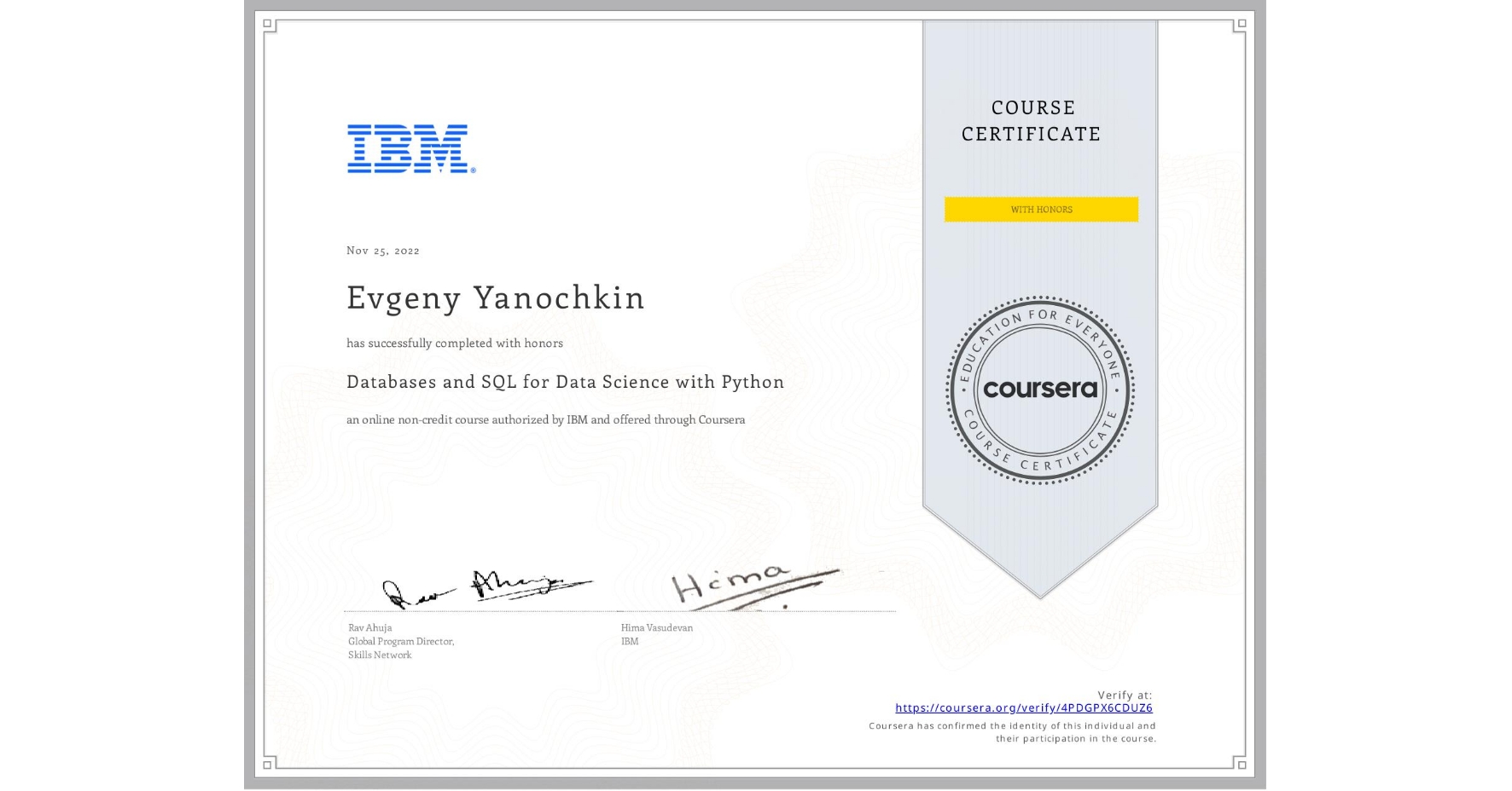 View certificate for Evgeny Yanochkin, Databases and SQL for Data Science with Python, an online non-credit course authorized by IBM and offered through Coursera