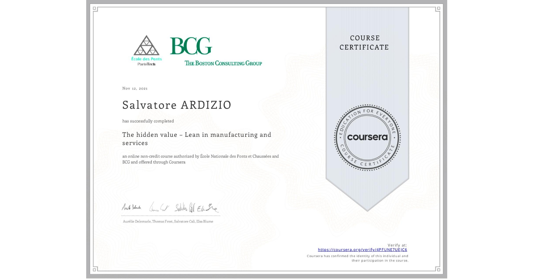 View certificate for Salvatore ARDIZIO, The hidden value – Lean in manufacturing and services, an online non-credit course authorized by École Nationale des Ponts et Chaussées & BCG and offered through Coursera