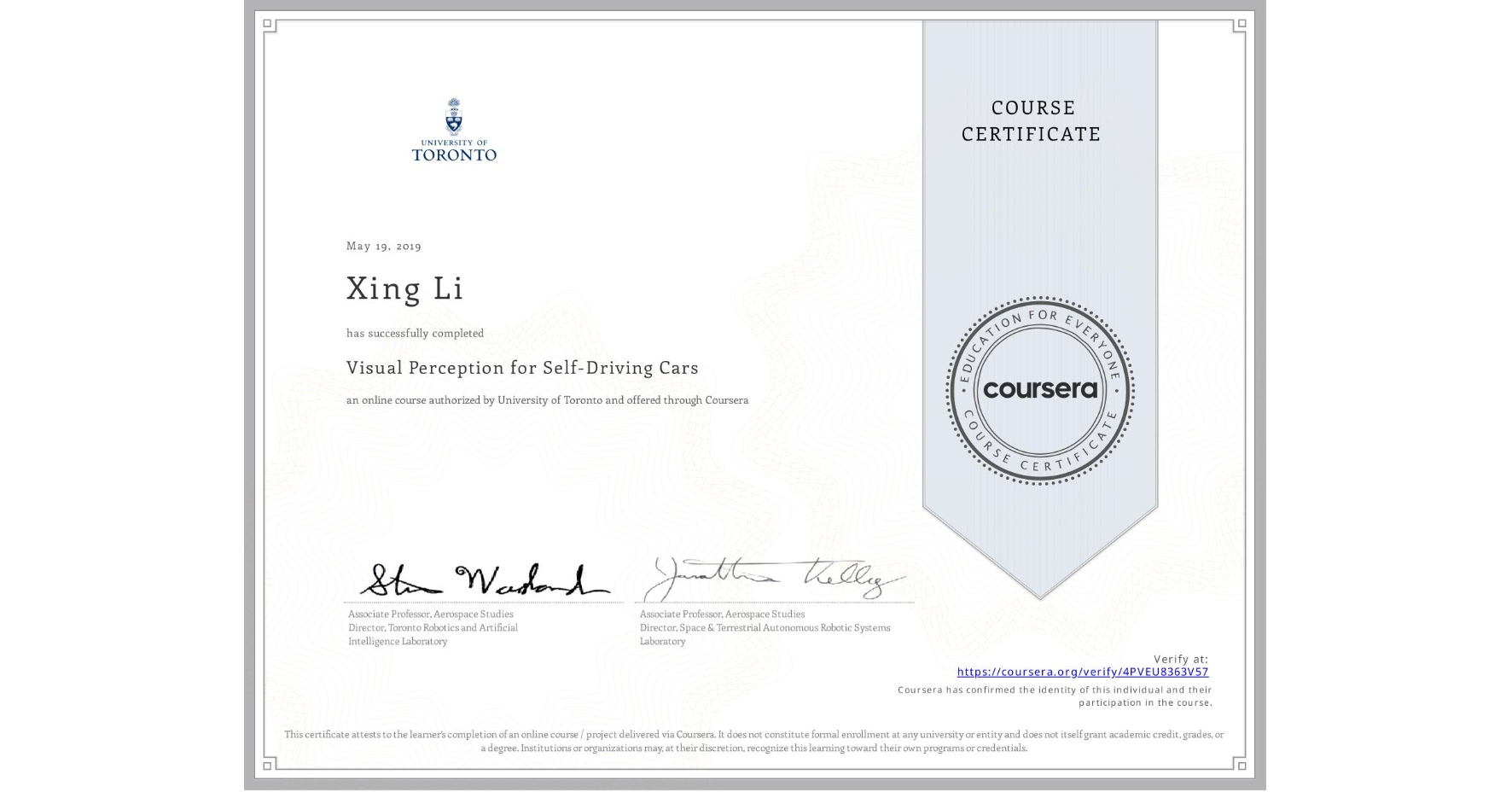 View certificate for Xing Li, Visual Perception for Self-Driving Cars, an online non-credit course authorized by University of Toronto and offered through Coursera