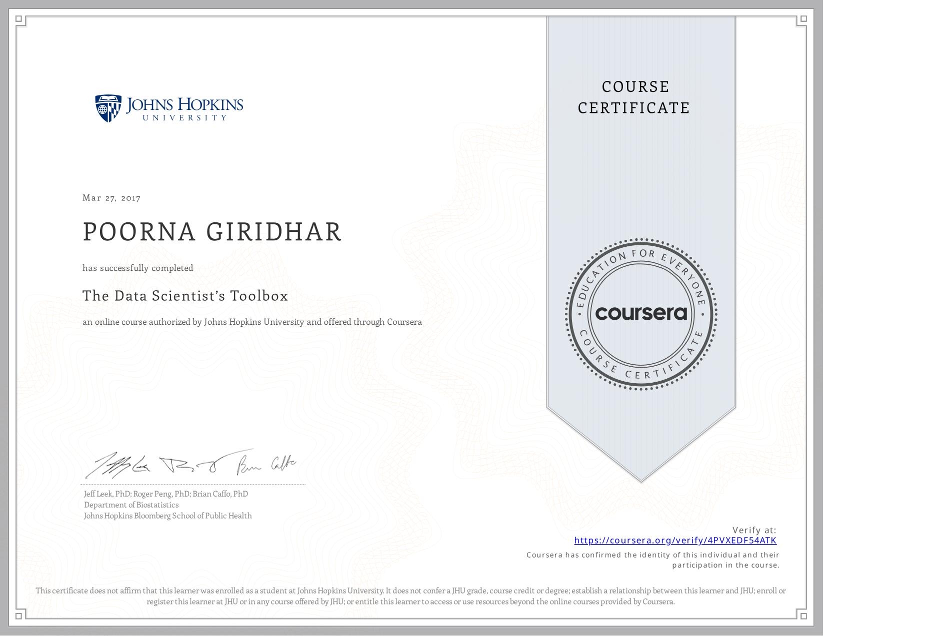 View certificate for POORNA GIRIDHAR, The Data Scientist’s Toolbox, an online non-credit course authorized by Johns Hopkins University and offered through Coursera