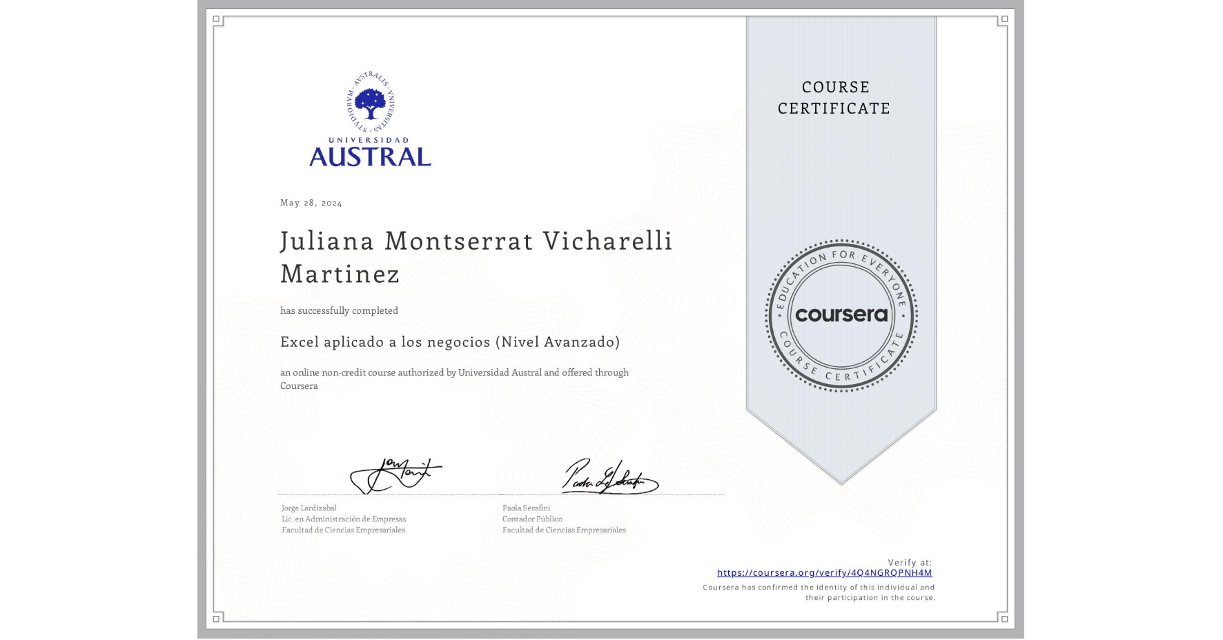 View certificate for Juliana Montserrat Vicharelli Martinez, Excel aplicado a los negocios (Nivel Avanzado), an online non-credit course authorized by Universidad Austral and offered through Coursera