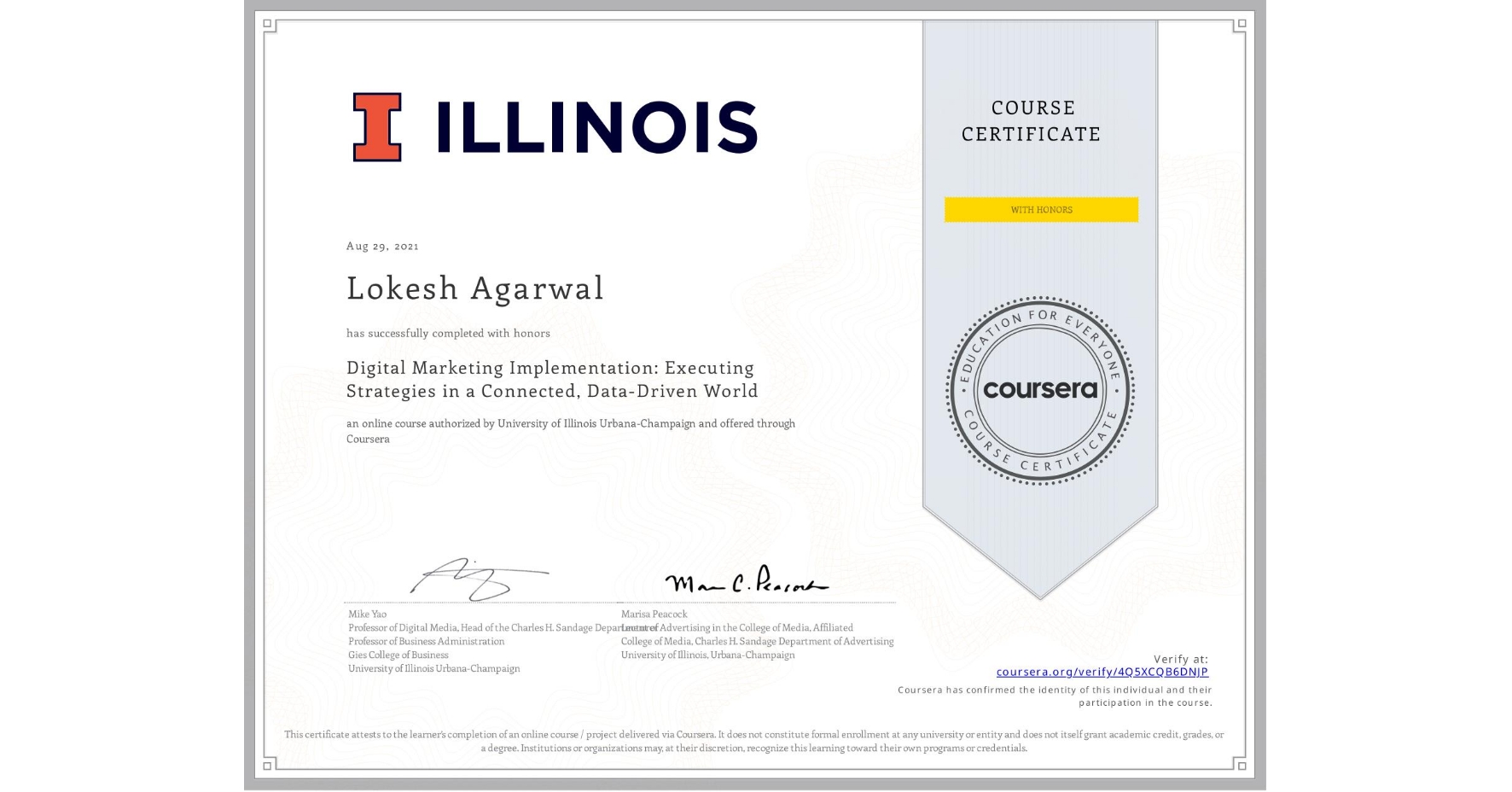 View certificate for Lokesh Agarwal, Digital Marketing Implementation: Executing Strategies in a Connected, Data-Driven World, an online non-credit course authorized by University of Illinois Urbana-Champaign and offered through Coursera