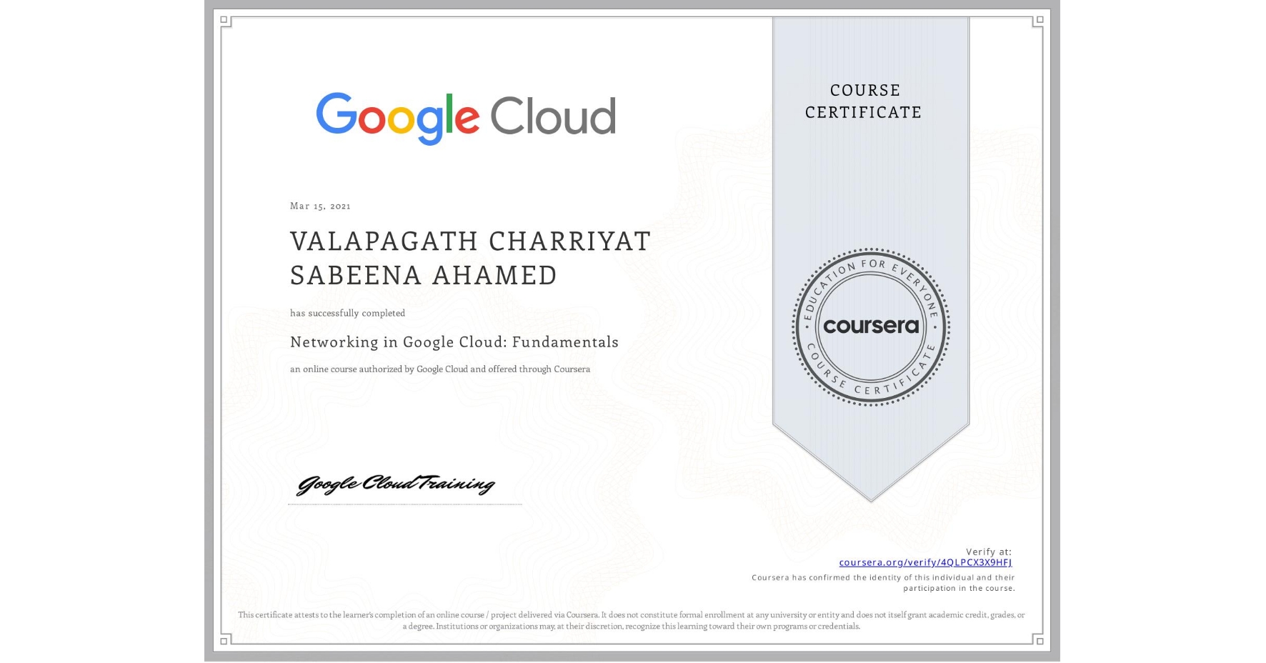 View certificate for  VALAPAGATH CHARRIYAT SABEENA AHAMED, Networking in Google Cloud: Fundamentals, an online non-credit course authorized by Google Cloud and offered through Coursera