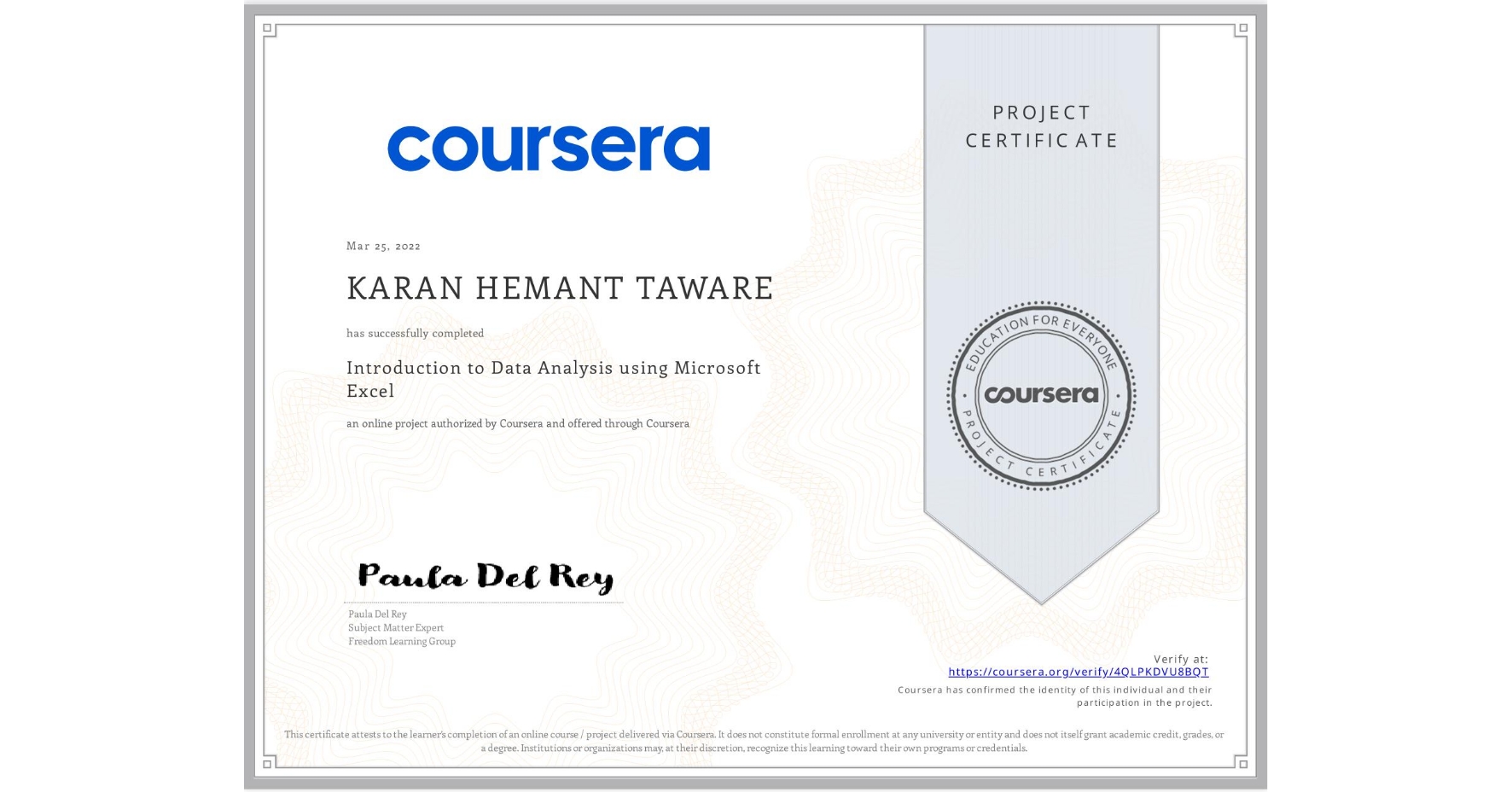 View certificate for KARAN HEMANT  TAWARE, Introduction to Data Analysis using Microsoft Excel, an online non-credit course authorized by Coursera and offered through Coursera