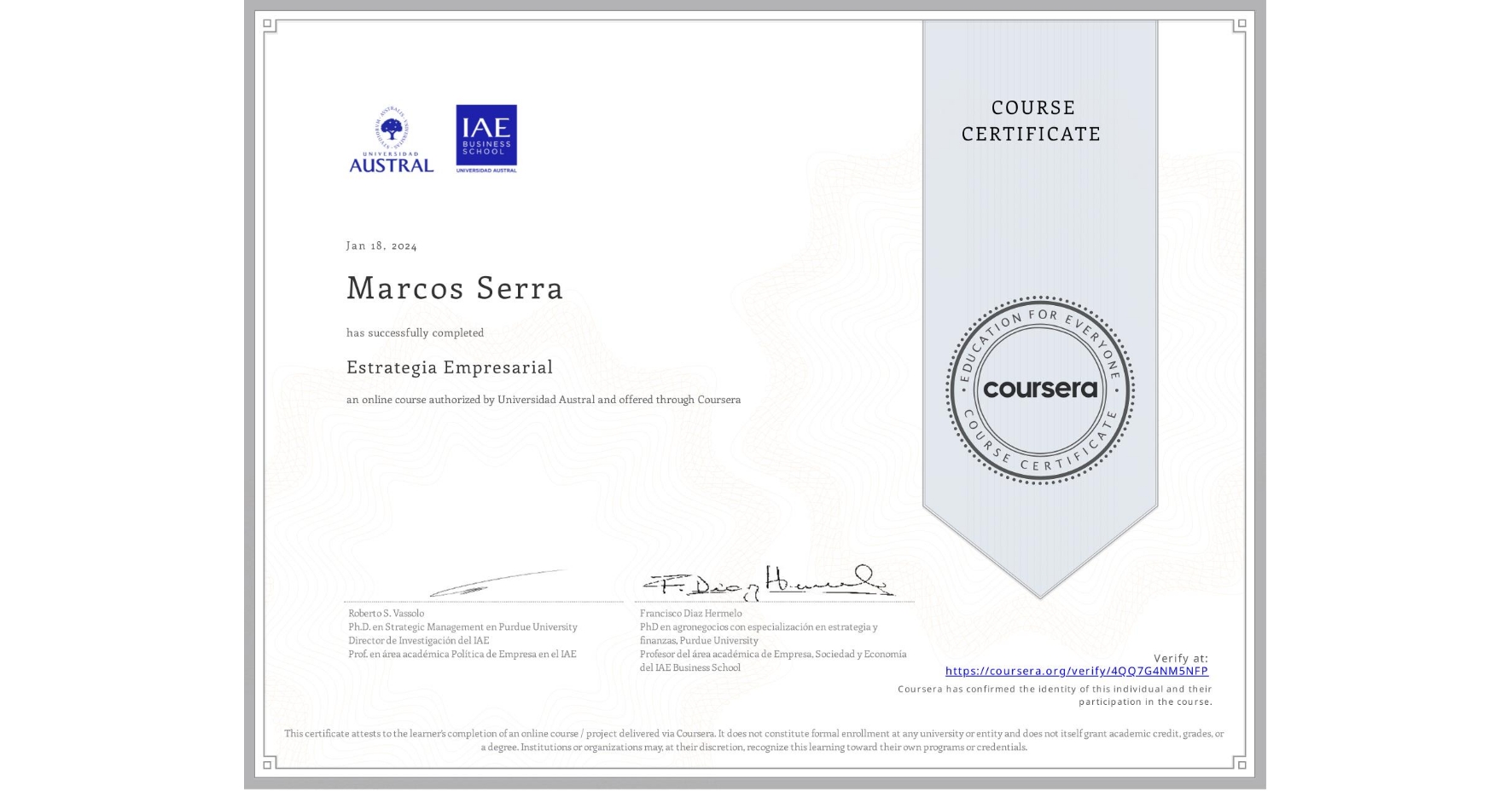View certificate for Marcos Serra, Estrategia Empresarial, an online non-credit course authorized by Universidad Austral and offered through Coursera