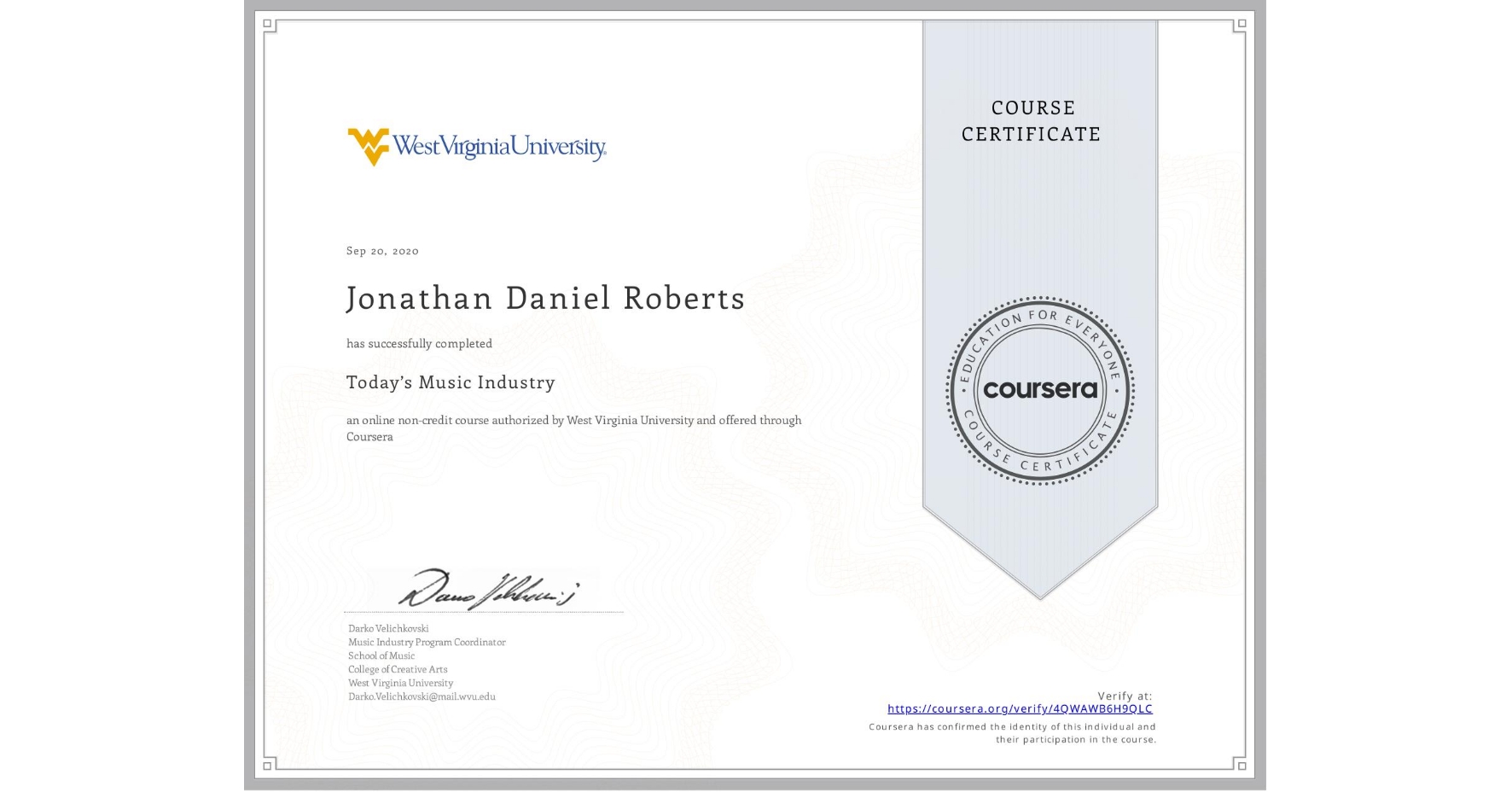 View certificate for Jonathan Daniel Roberts, Today’s Music Industry, an online non-credit course authorized by West Virginia University and offered through Coursera