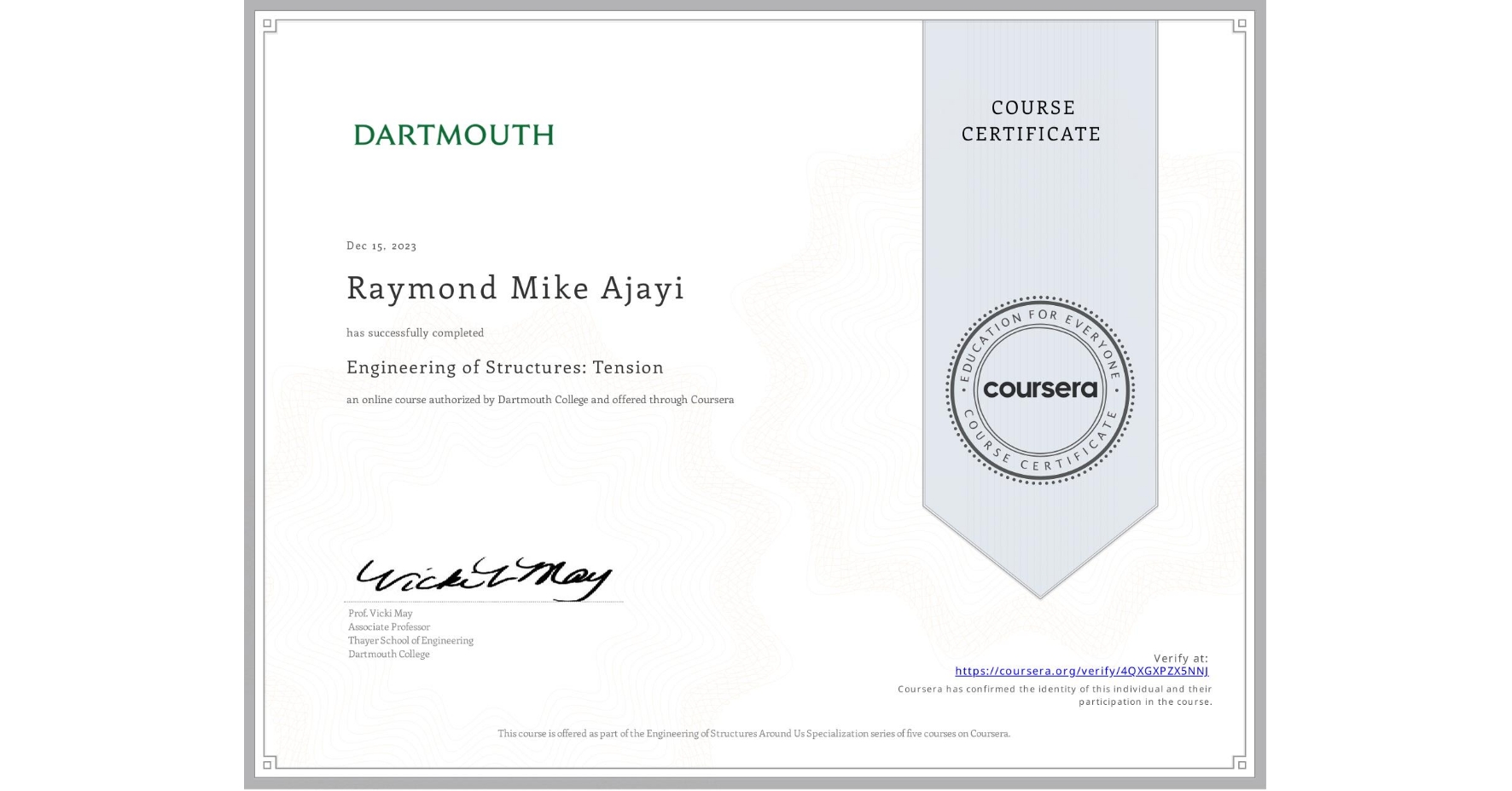 View certificate for Raymond Mike Ajayi, Engineering of Structures: Tension, an online non-credit course authorized by Dartmouth College and offered through Coursera