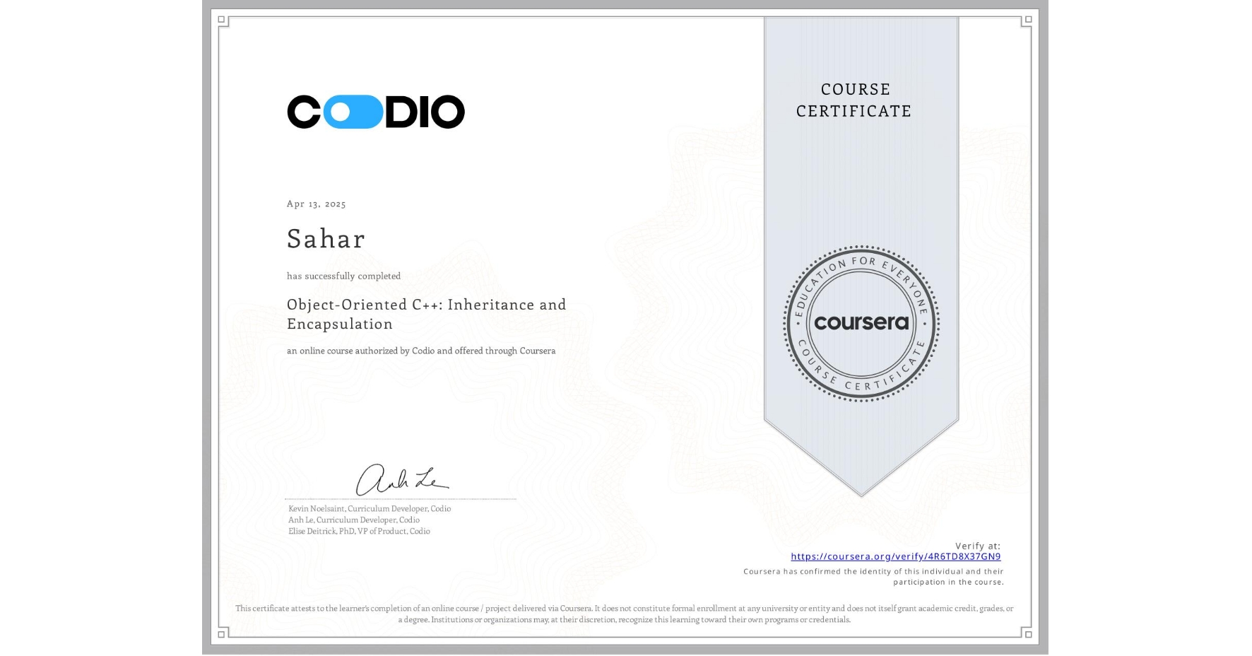 View certificate for Sahar , Object-Oriented C++: Inheritance and Encapsulation, an online non-credit course authorized by Codio and offered through Coursera