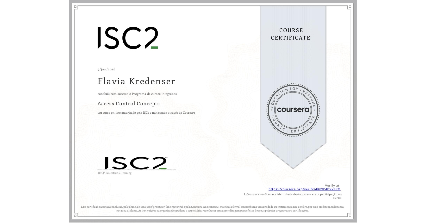 View certificate for Flavia Kredenser, Access Control Concepts, an online non-credit course authorized by ISC2 and offered through Coursera