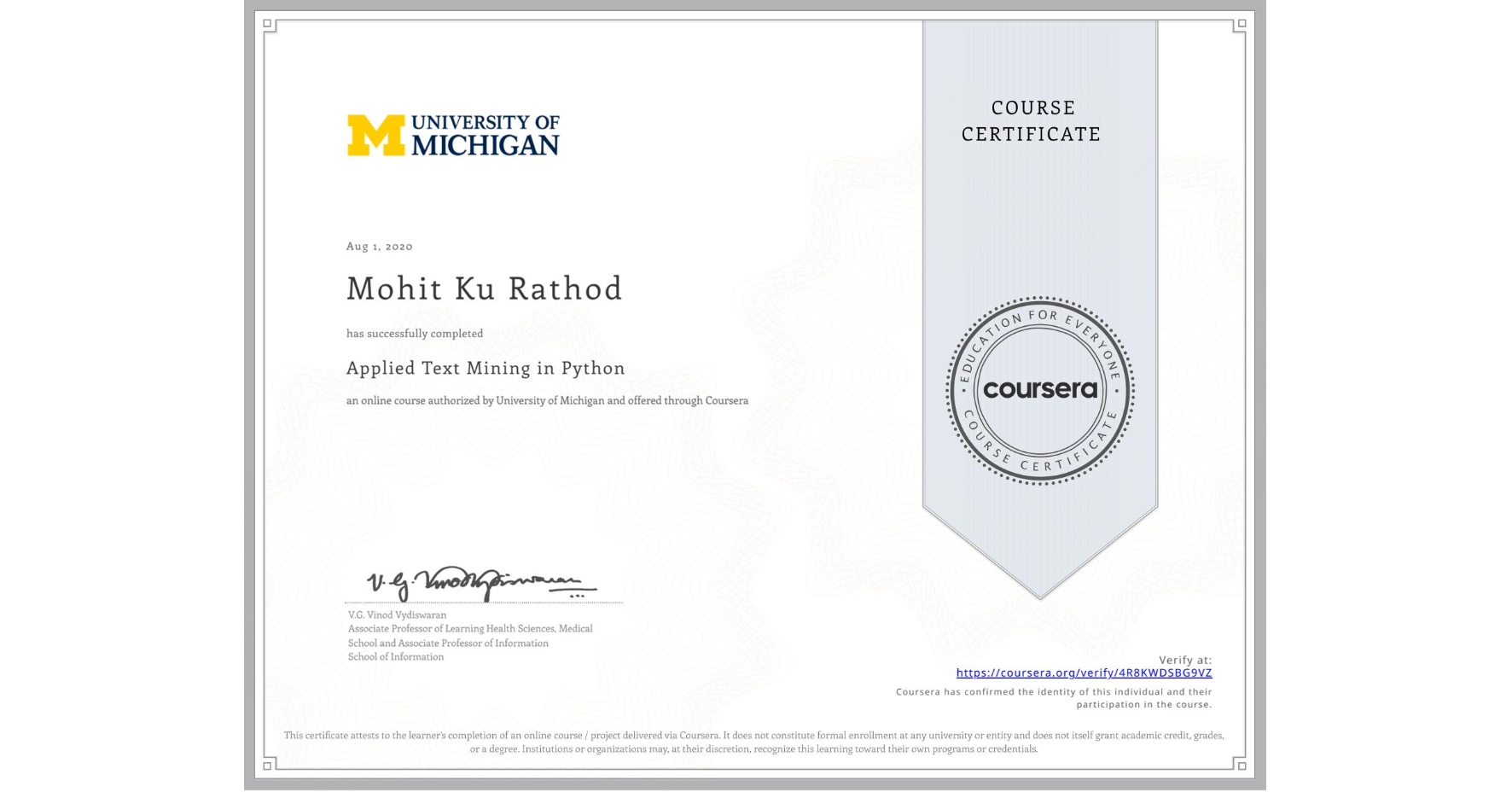 View certificate for Mohit Ku Rathod, Applied Text Mining in Python, an online non-credit course authorized by University of Michigan and offered through Coursera