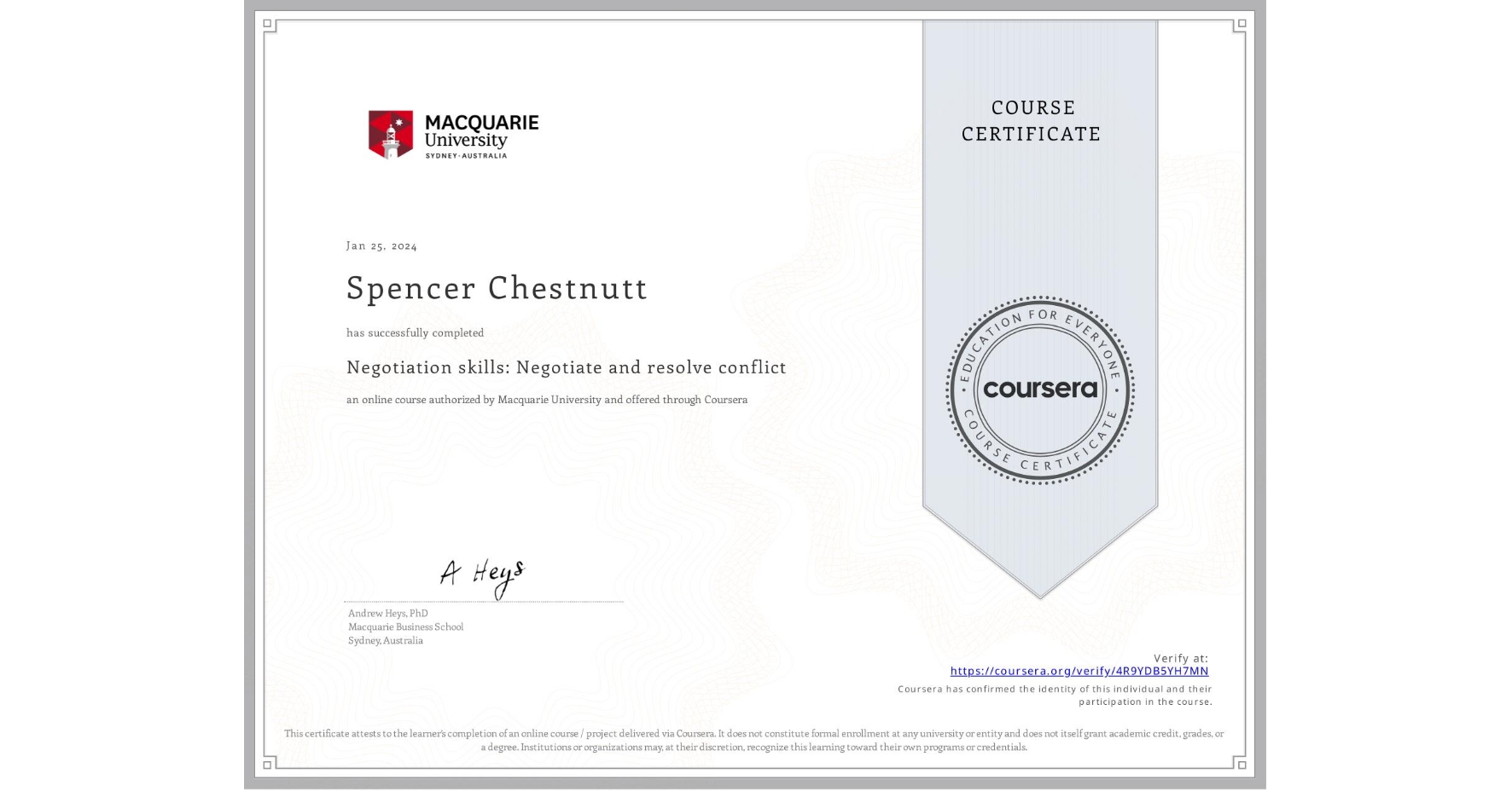 View certificate for Spencer Chestnutt, Negotiation skills: Negotiate and resolve conflict, an online non-credit course authorized by Macquarie University and offered through Coursera
