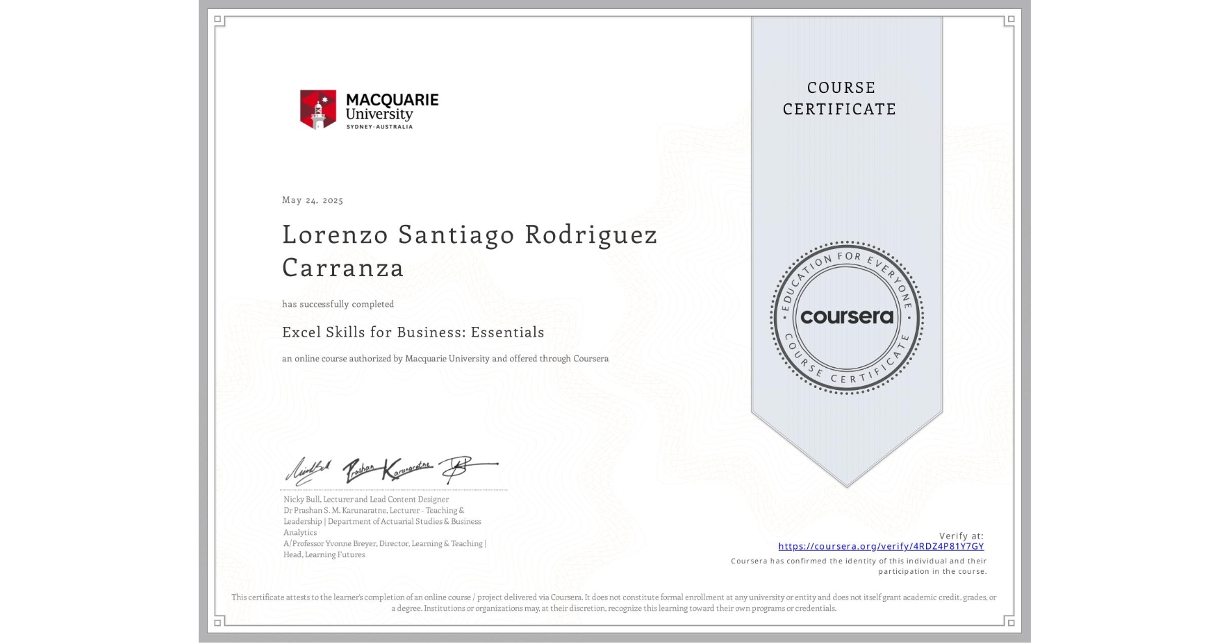 View certificate for Lorenzo Santiago Rodriguez Carranza, Excel Skills for Business: Essentials, an online non-credit course authorized by Macquarie University and offered through Coursera