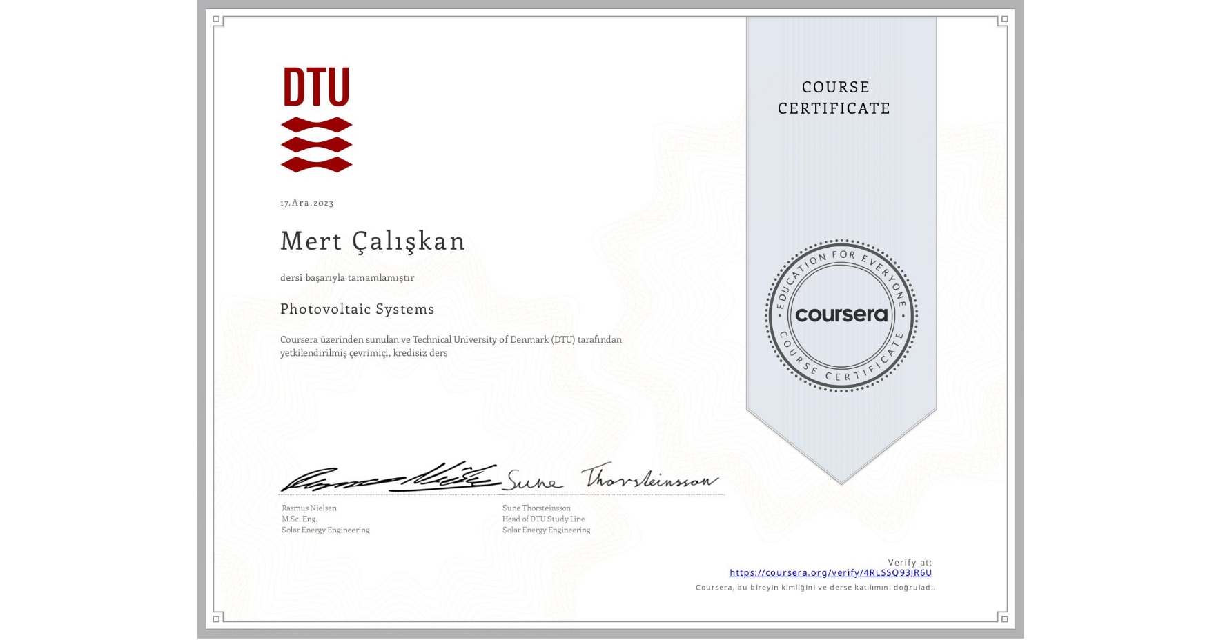 View certificate for Mert Çalışkan, Photovoltaic Systems, an online non-credit course authorized by Technical University of Denmark (DTU) and offered through Coursera