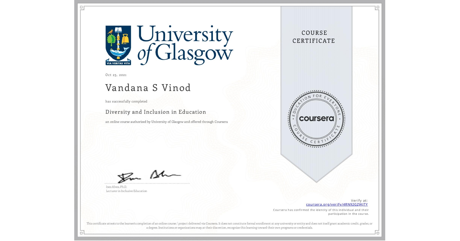 View certificate for Vandana S Vinod, Diversity and Inclusion in Education, an online non-credit course authorized by University of Glasgow  and offered through Coursera