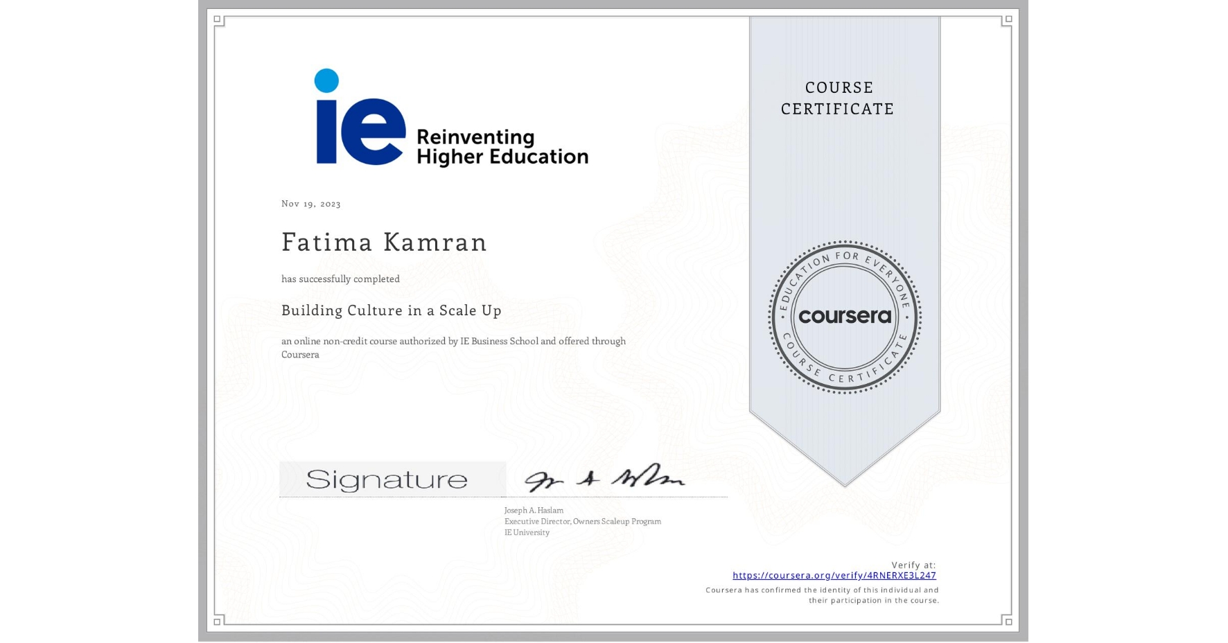 View certificate for Fatima Kamran, Building Culture in a Scale Up, an online non-credit course authorized by IE Business School and offered through Coursera