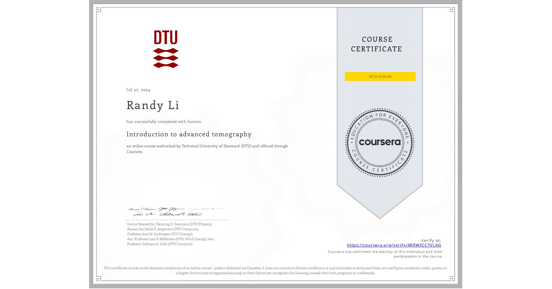 View certificate for Randy Li, Introduction to advanced tomography, an online non-credit course authorized by Technical University of Denmark (DTU) and offered through Coursera