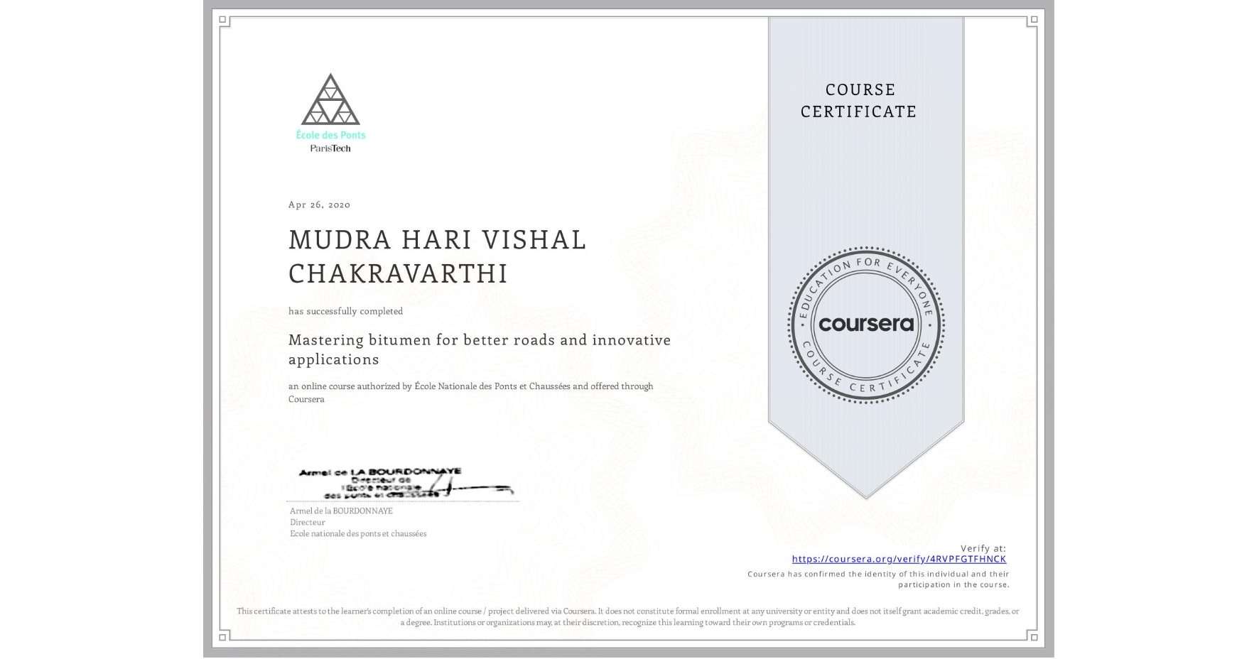 View certificate for MUDRA HARI VISHAL CHAKRAVARTHI, Mastering bitumen for better roads and innovative applications, an online non-credit course authorized by École Nationale des Ponts et Chaussées and offered through Coursera