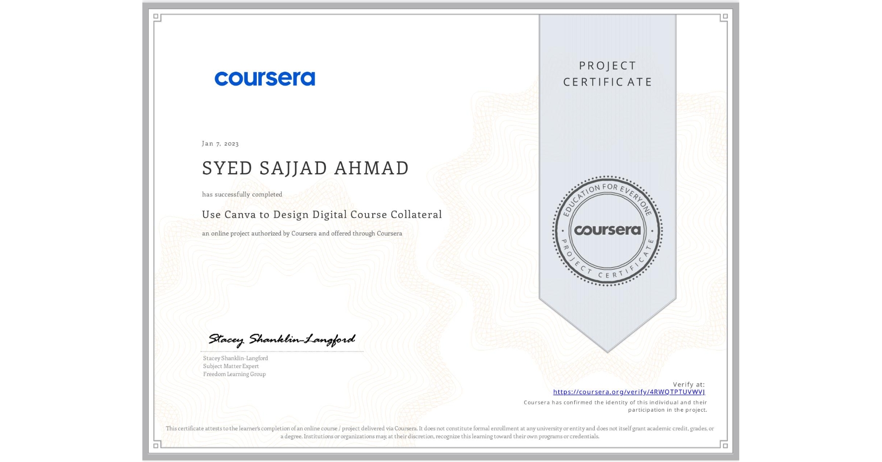 View certificate for SYED SAJJAD AHMAD, Use Canva to Design Digital Course Collateral, an online non-credit course authorized by Coursera and offered through Coursera