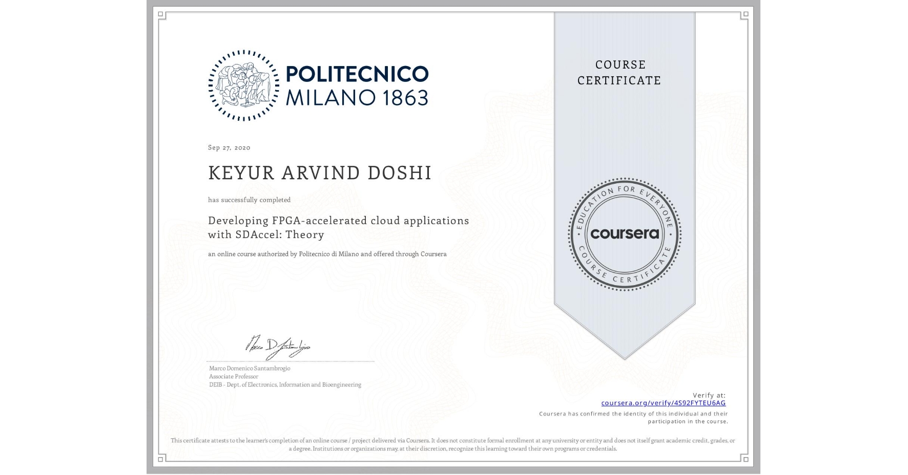 View certificate for KEYUR ARVIND  DOSHI, Developing FPGA-accelerated cloud applications with SDAccel: Theory, an online non-credit course authorized by Politecnico di Milano and offered through Coursera