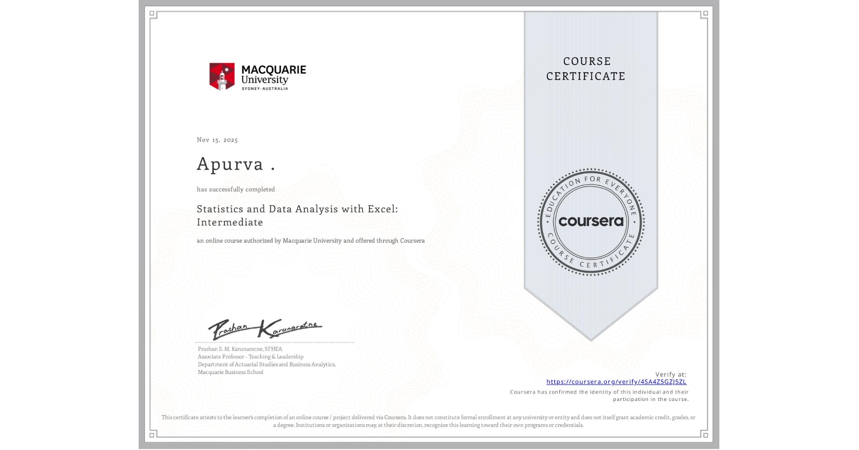 View certificate for Apurva ., Statistics and Data Analysis with Excel: Intermediate, an online non-credit course authorized by Macquarie University and offered through Coursera
