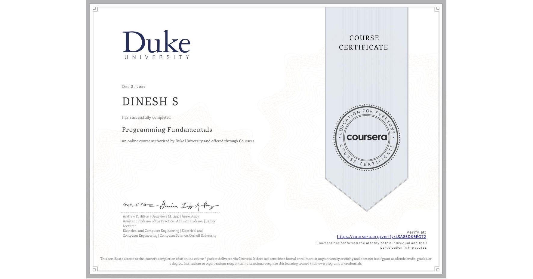 View certificate for DINESH S, Programming Fundamentals, an online non-credit course authorized by Duke University and offered through Coursera