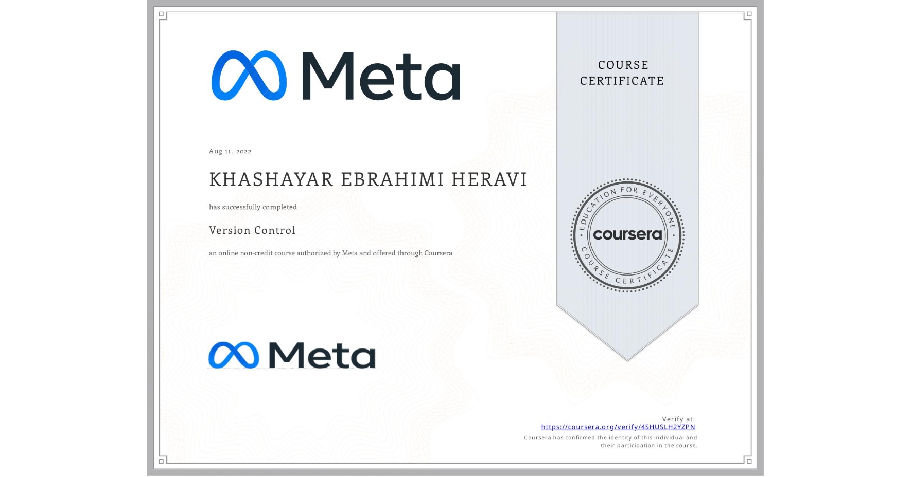 View certificate for KHASHAYAR EBRAHIMI HERAVI, Version Control, an online non-credit course authorized by Meta and offered through Coursera