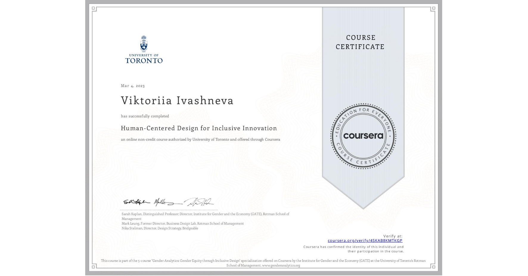 View certificate for Viktoriia Ivashneva, Human-Centered Design for Inclusive Innovation, an online non-credit course authorized by University of Toronto and offered through Coursera