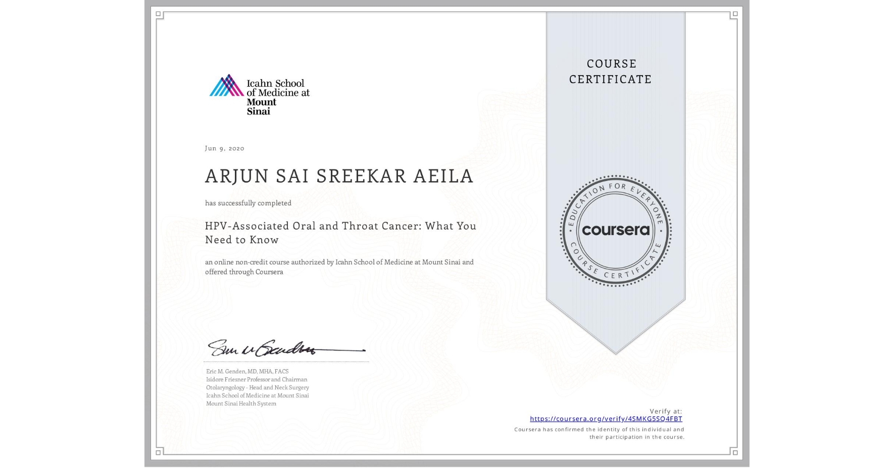 View certificate for ARJUN SAI SREEKAR  AEILA, HPV-Associated Oral and Throat Cancer: What You Need to Know, an online non-credit course authorized by Icahn School of Medicine at Mount Sinai and offered through Coursera