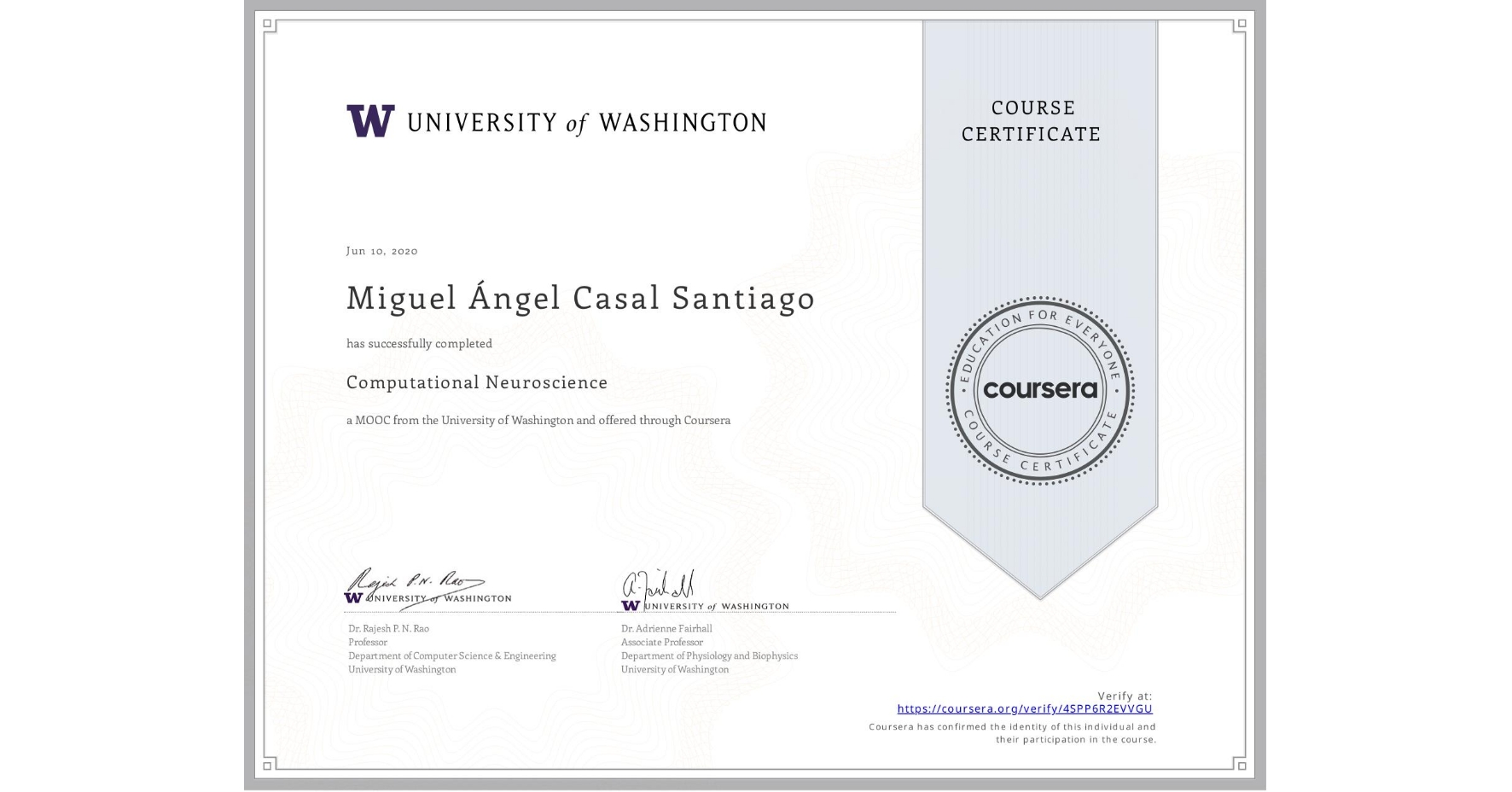 View certificate for Miguel Ángel Casal Santiago, Computational Neuroscience, an online non-credit course authorized by University of Washington and offered through Coursera