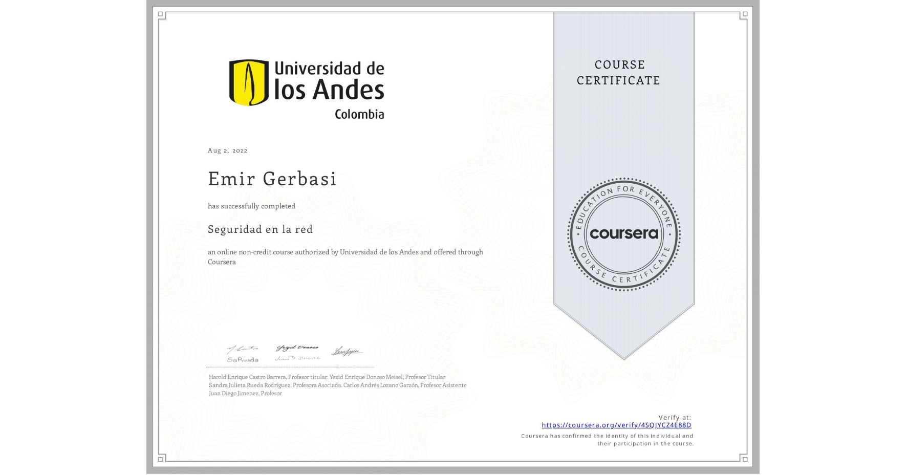 View certificate for Emir Gerbasi, Seguridad en la red, an online non-credit course authorized by Universidad de los Andes and offered through Coursera
