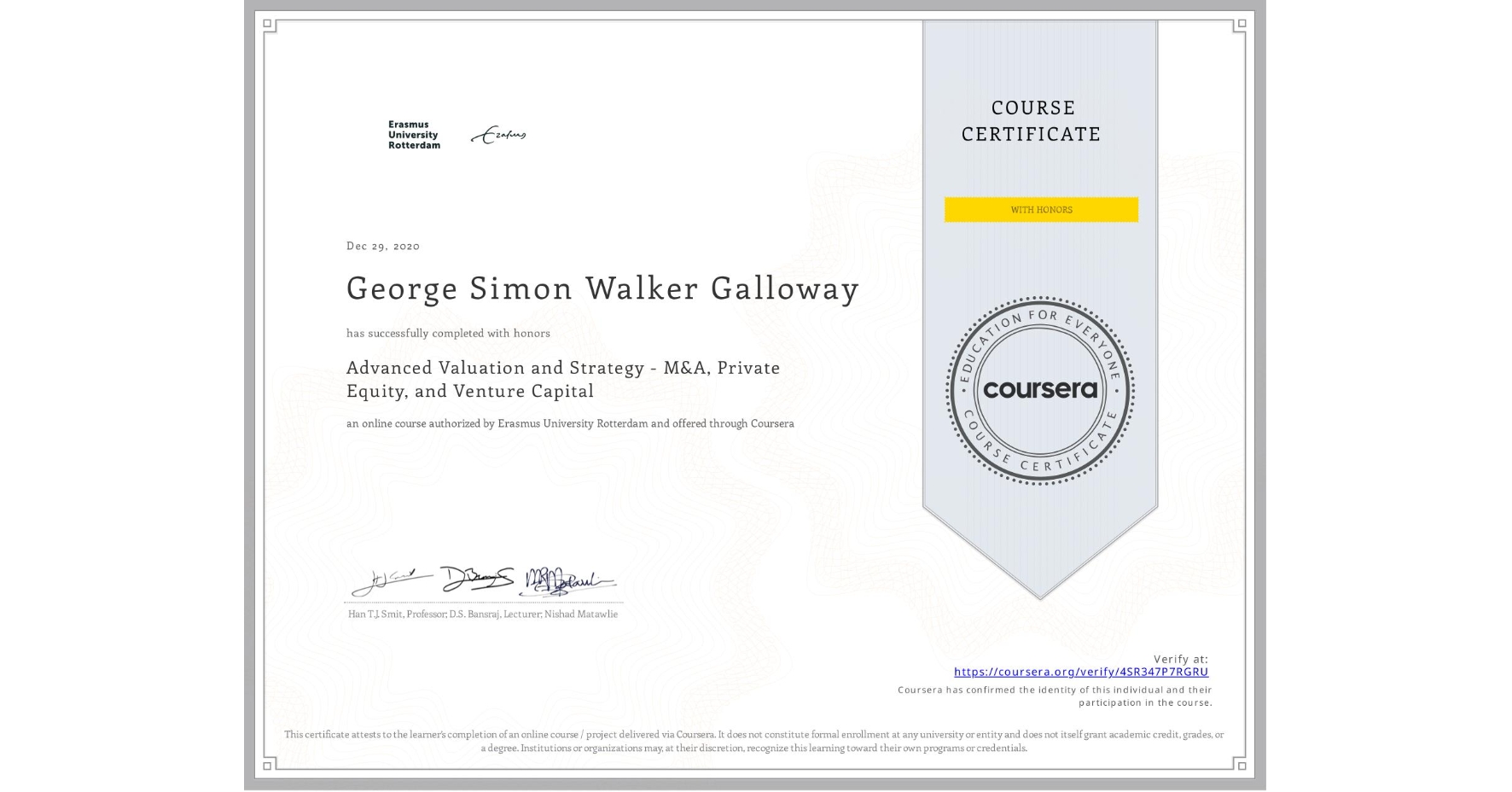 View certificate for George Simon Walker Galloway, Advanced Valuation and Strategy - M&A, Private Equity, and Venture Capital, an online non-credit course authorized by Erasmus University Rotterdam and offered through Coursera