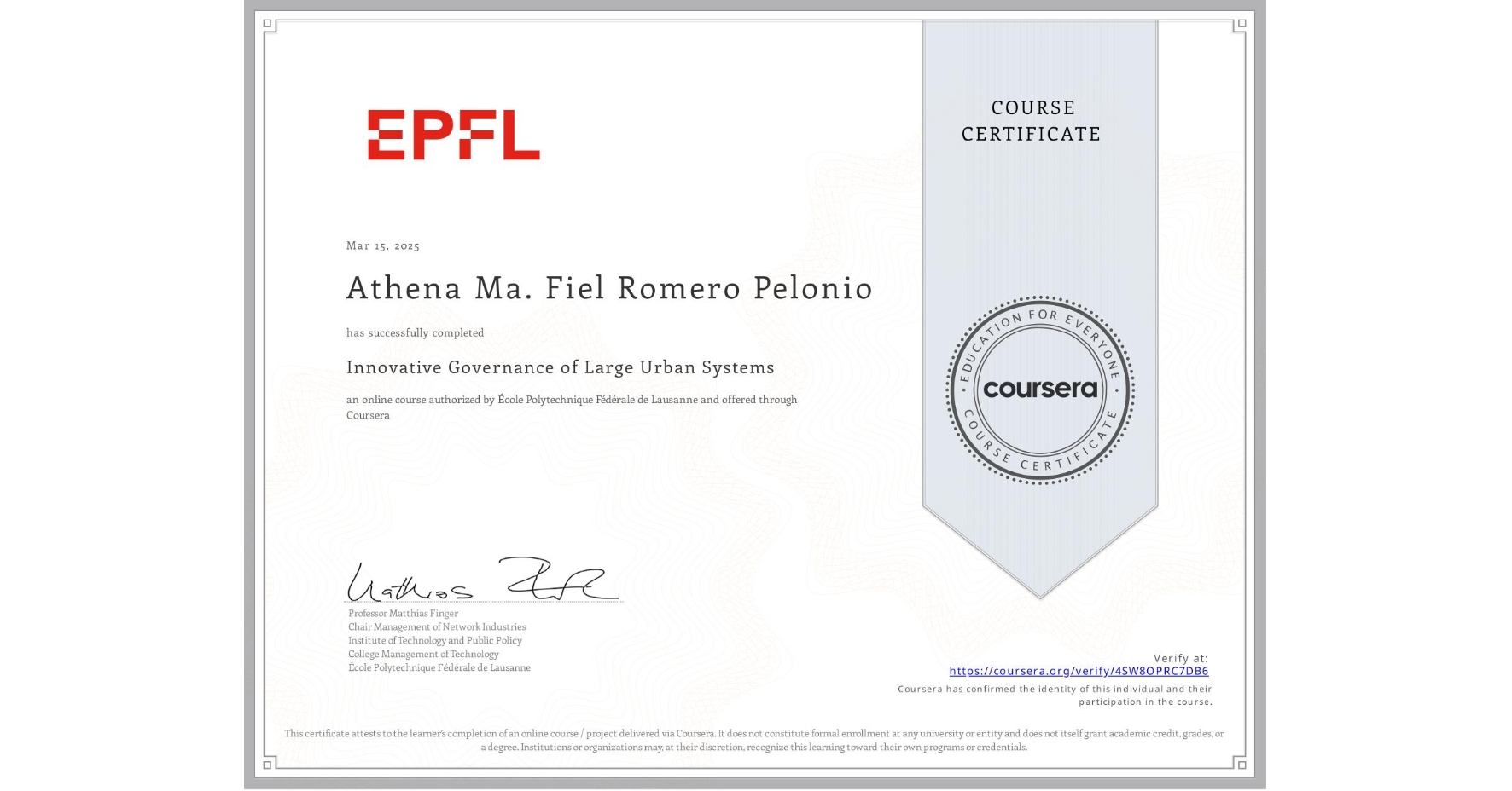 View certificate for Athena Ma. Fiel Romero Pelonio, Innovative Governance of Large Urban Systems, an online non-credit course authorized by École Polytechnique Fédérale de Lausanne and offered through Coursera