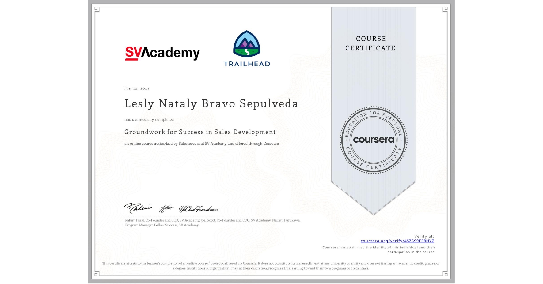 View certificate for Lesly Nataly  Bravo Sepulveda, Groundwork for Success in Sales Development, an online non-credit course authorized by Salesforce & SV Academy and offered through Coursera