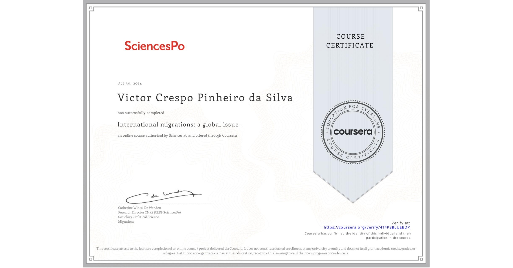 View certificate for Victor Crespo Pinheiro da Silva, International migrations: a global issue, an online non-credit course authorized by Sciences Po and offered through Coursera