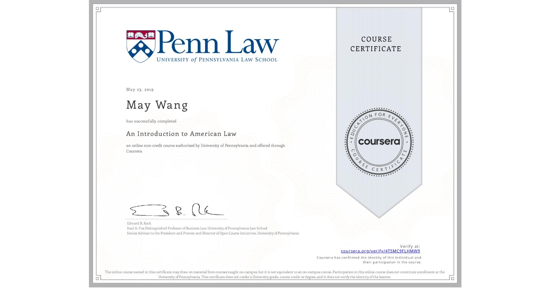 View certificate for May Wang, An Introduction to American Law, an online non-credit course authorized by University of Pennsylvania and offered through Coursera