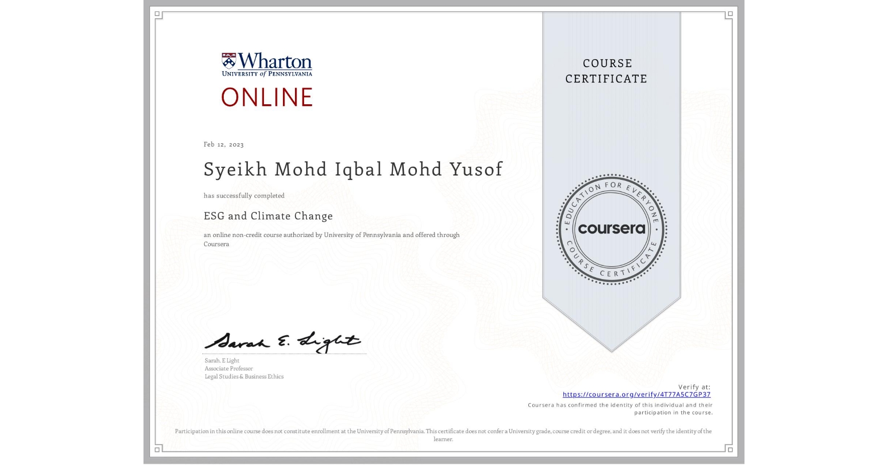 View certificate for Syeikh Mohd Iqbal Mohd Yusof, ESG and Climate Change, an online non-credit course authorized by University of Pennsylvania and offered through Coursera