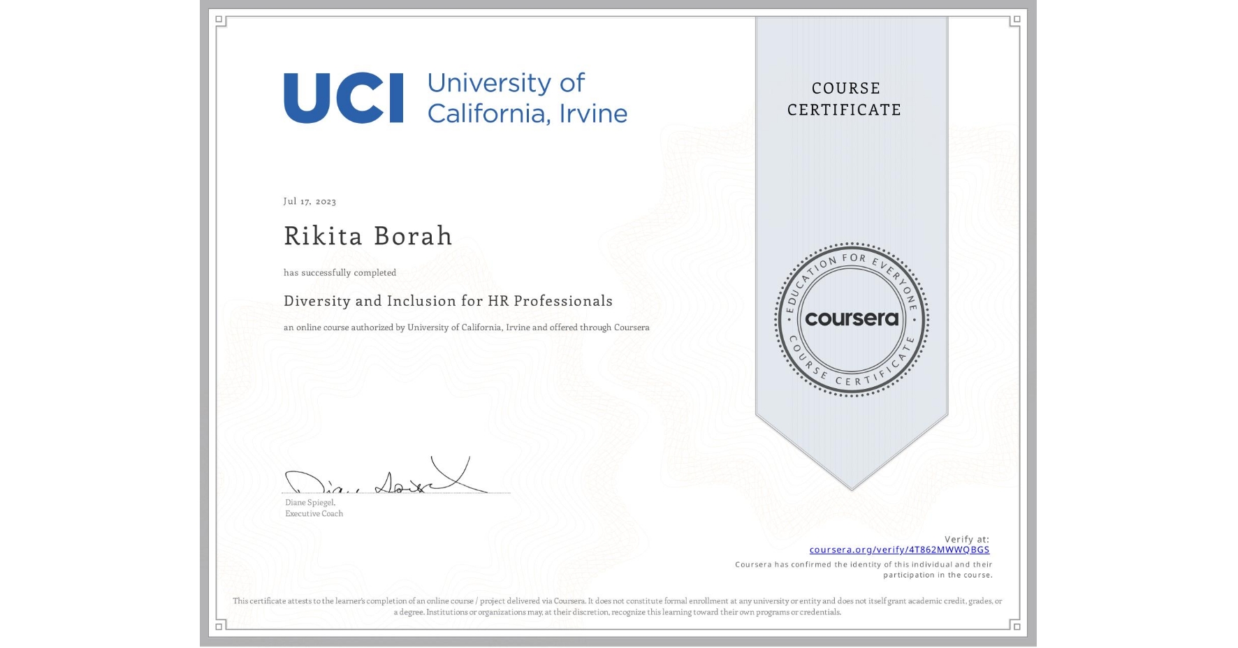 View certificate for Rikita Borah, Diversity and Inclusion for HR Professionals, an online non-credit course authorized by University of California, Irvine and offered through Coursera